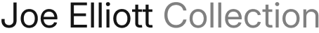 Joe Elliott Collection 
