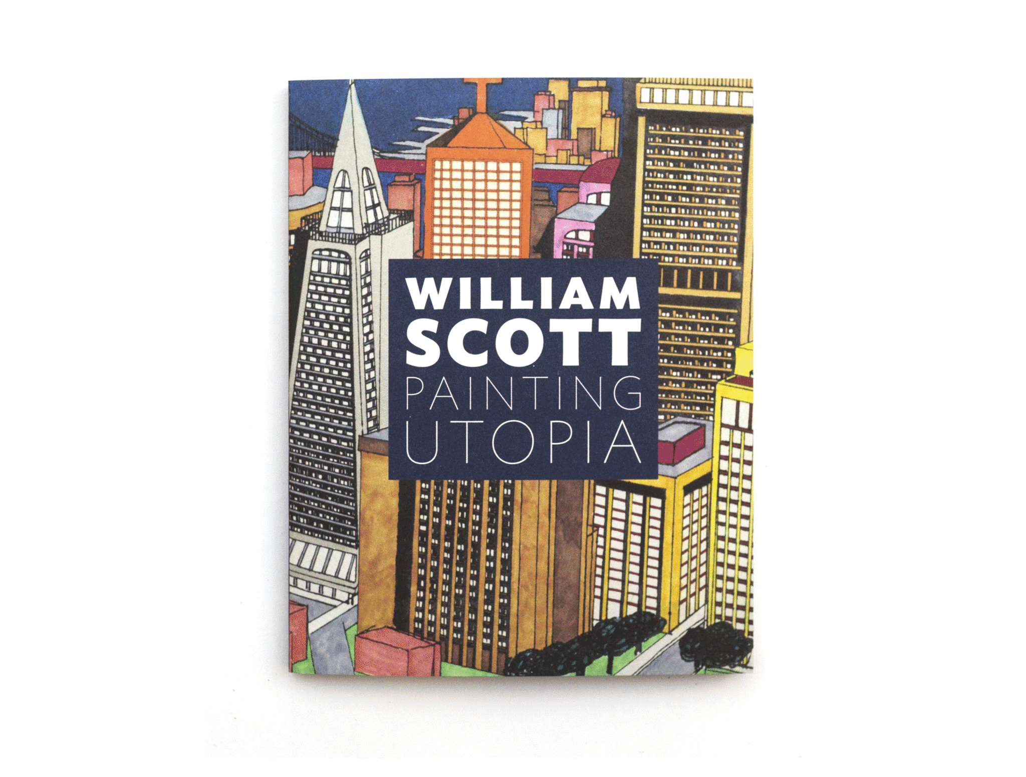 William Scott Book: Painting Utopia by William Scott