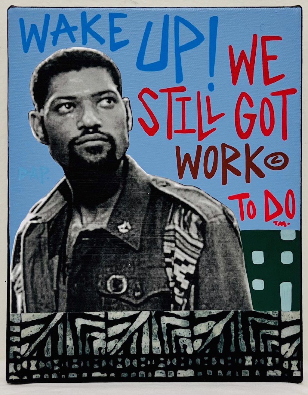 Dap "We Still Got Work To Do" by Milton Bowens