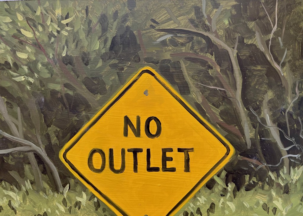 No Outlet by Tom Burckhardt No Outlet by Tom Burckhardt