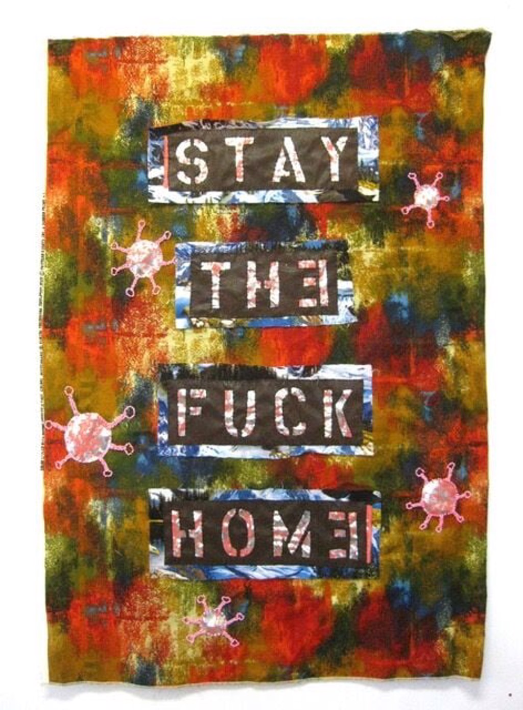 Stay The Fuck Home by Rita Valley