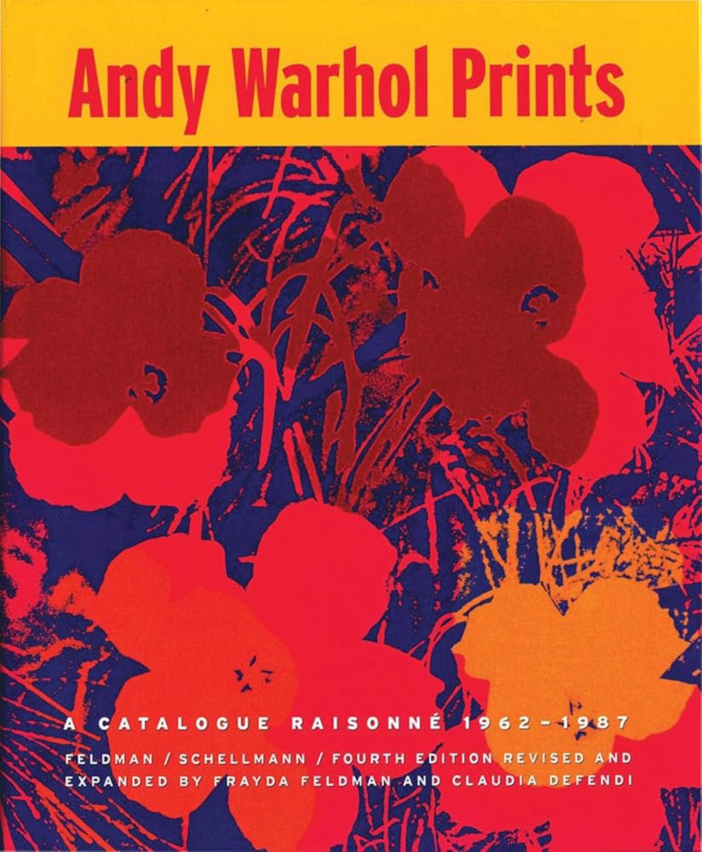Andy Warhol Prints: A Catalogue Raisonne: 1962-1987 by Chauvet