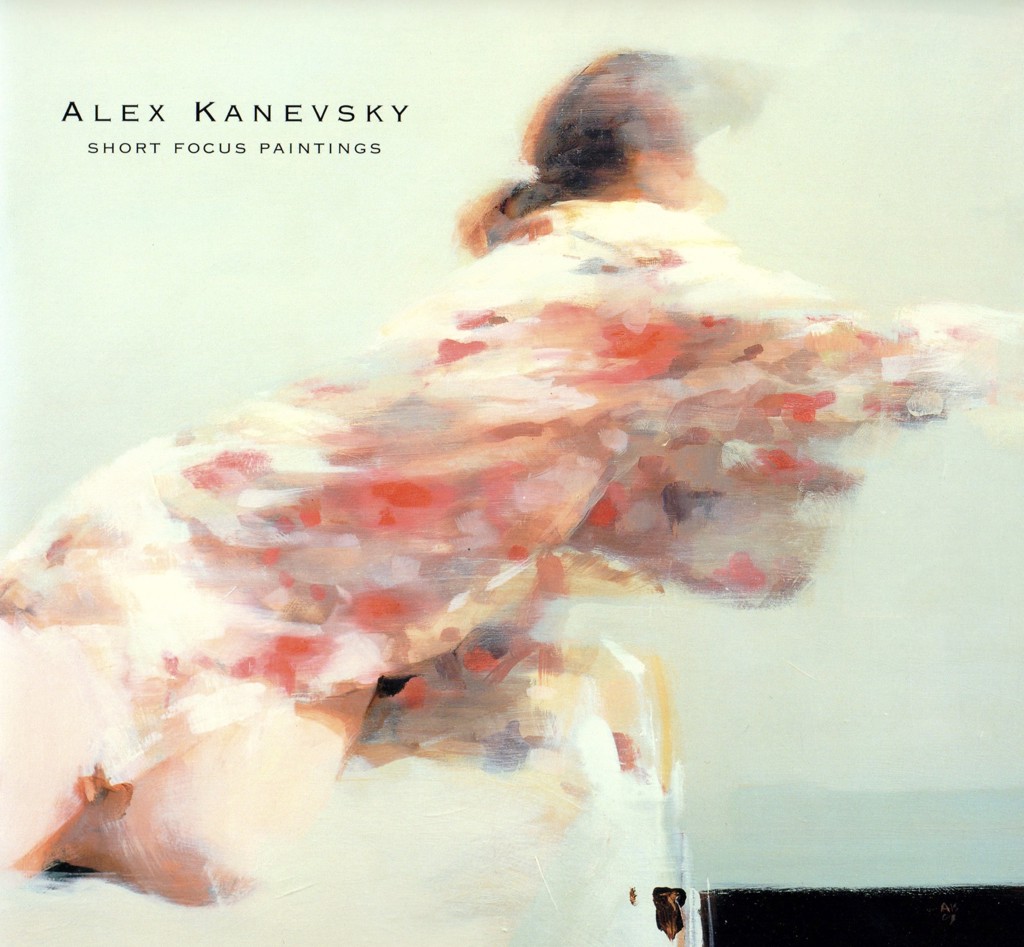 Alex Kanevsky: Short Focus Paintings by Alex Kanevsky