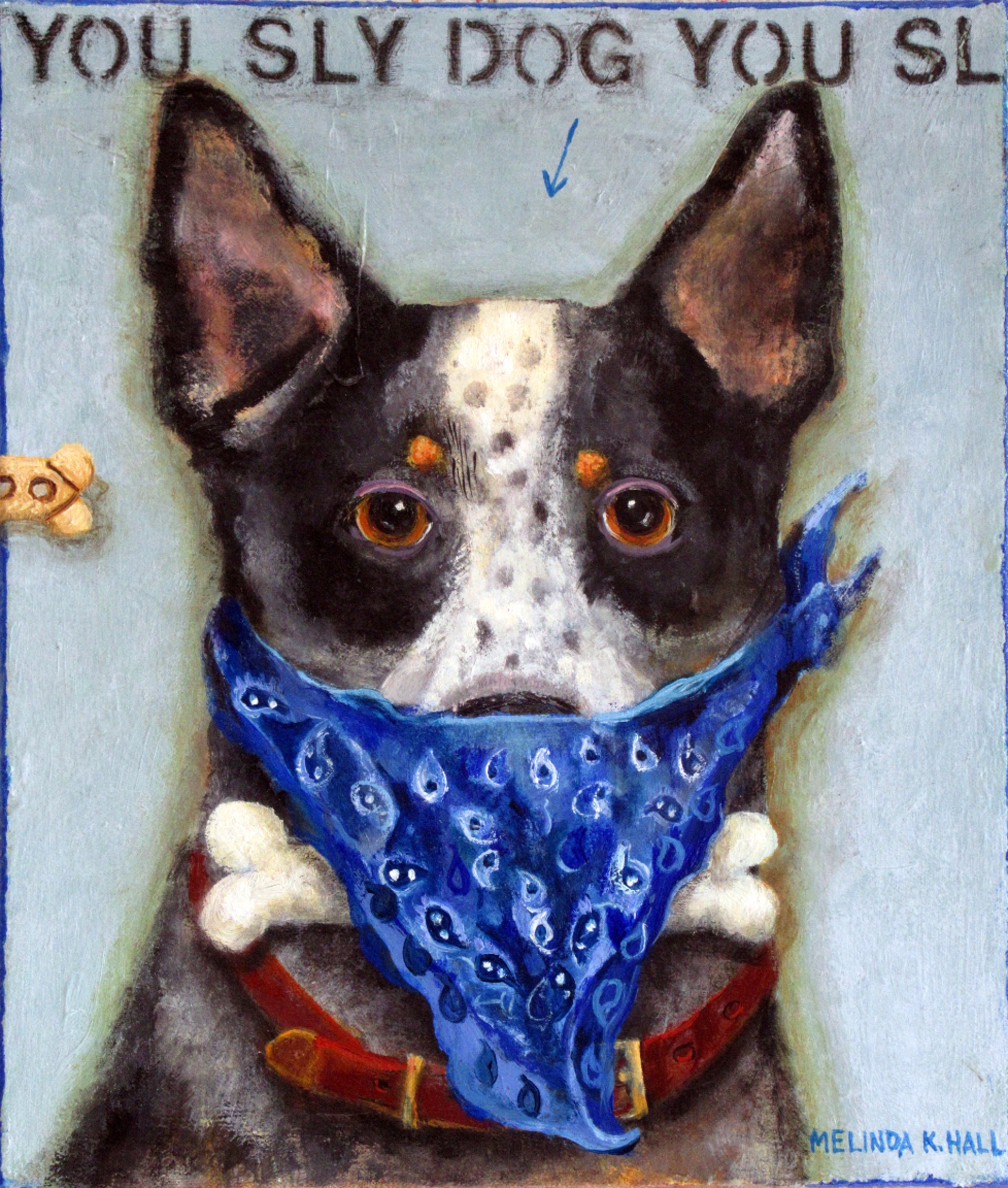 You Sly Dog by Melinda K. Hall