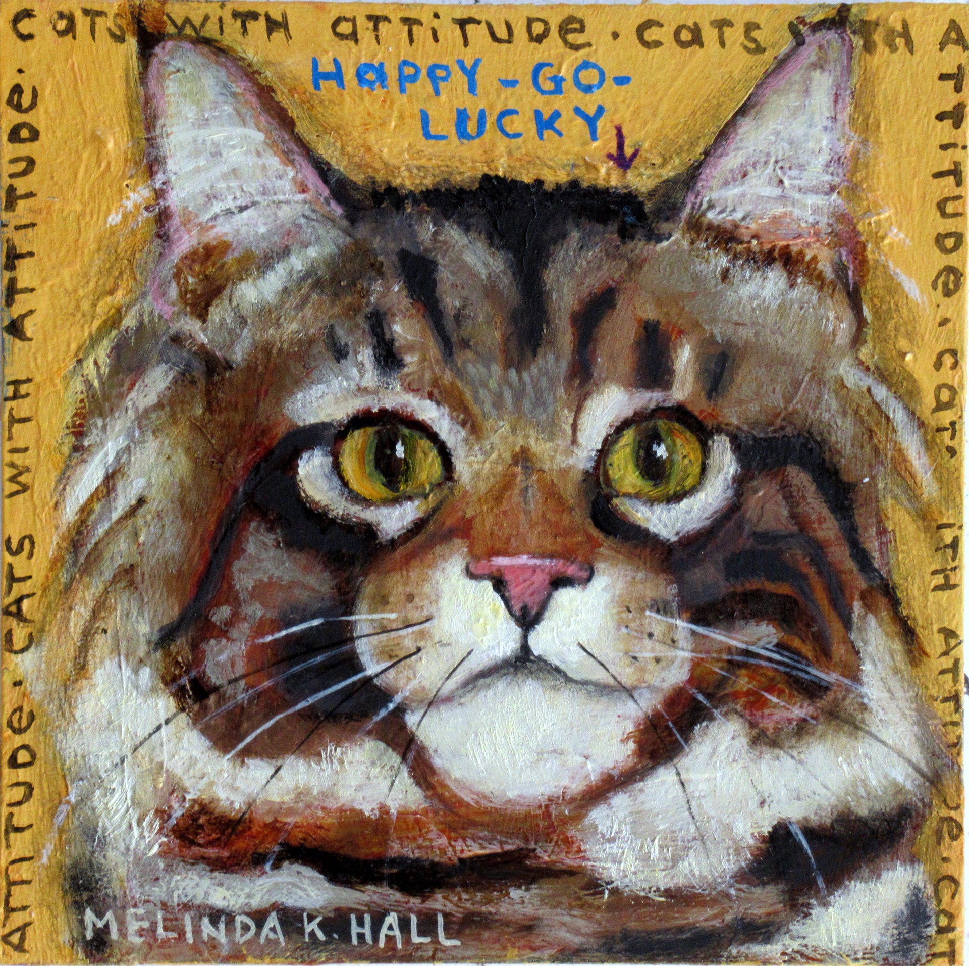 Cats With Attitude:  Happy-Go-Lucky by Melinda K. Hall