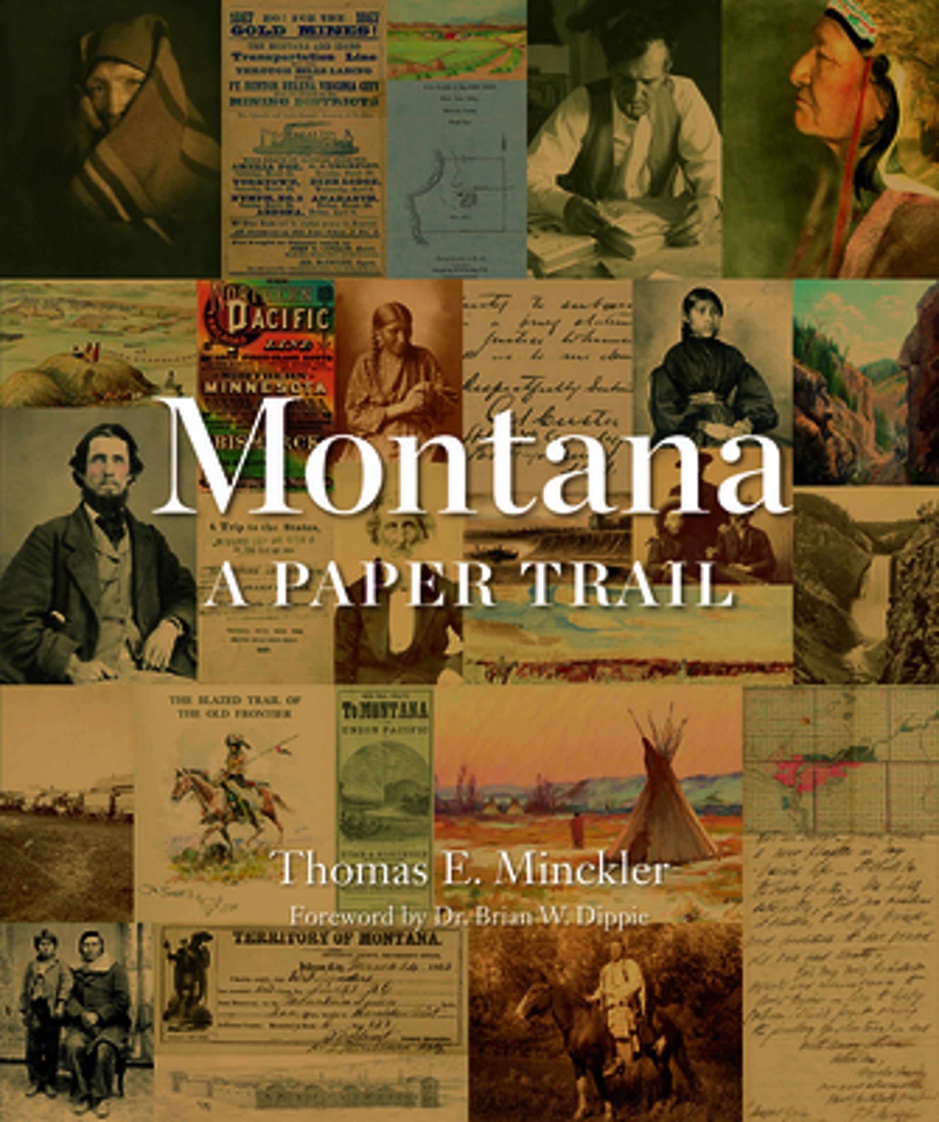 Montana: A Paper Trail by Thomas E Minckler
