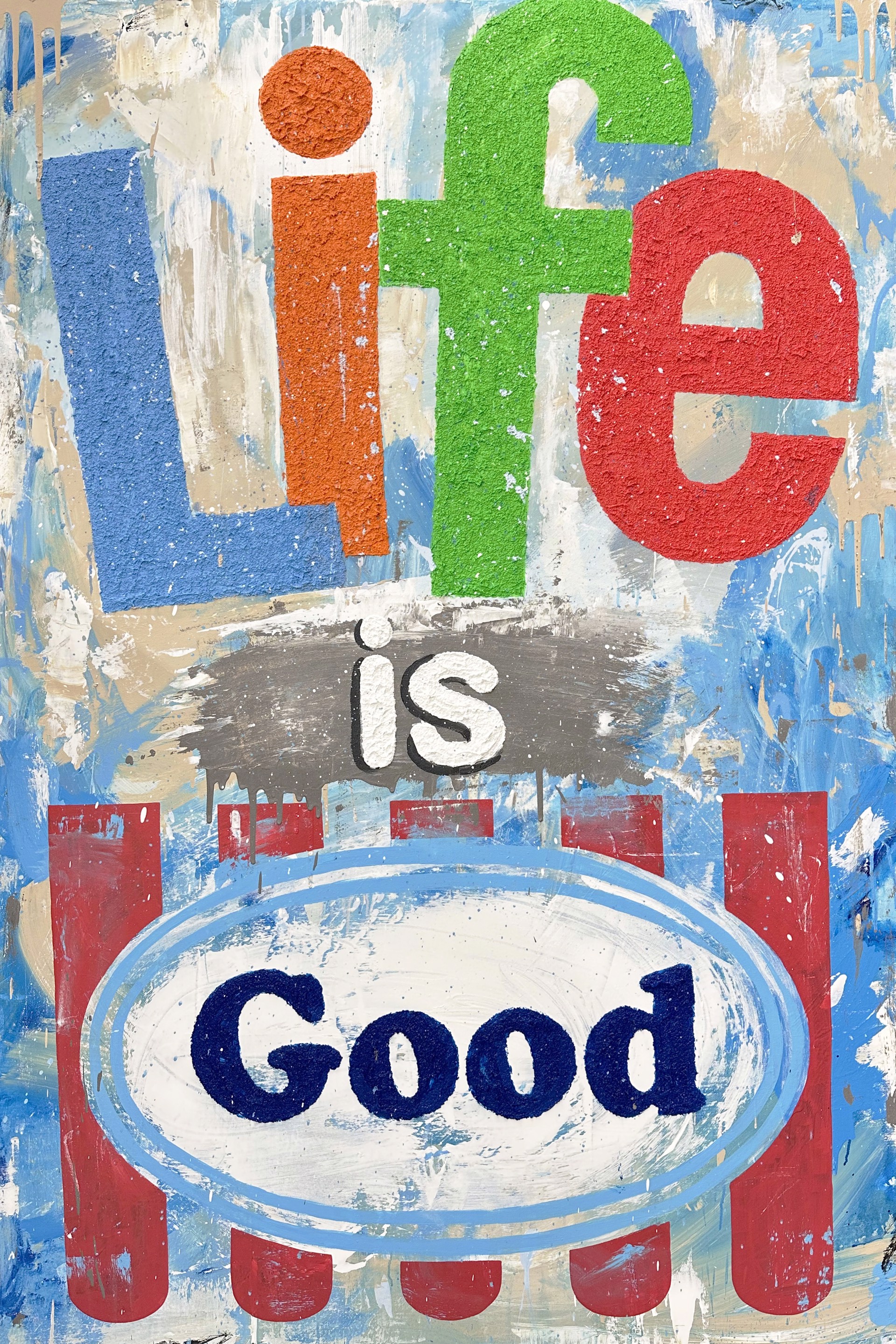 Life Is Good (Vertical) by Jojo Anavim