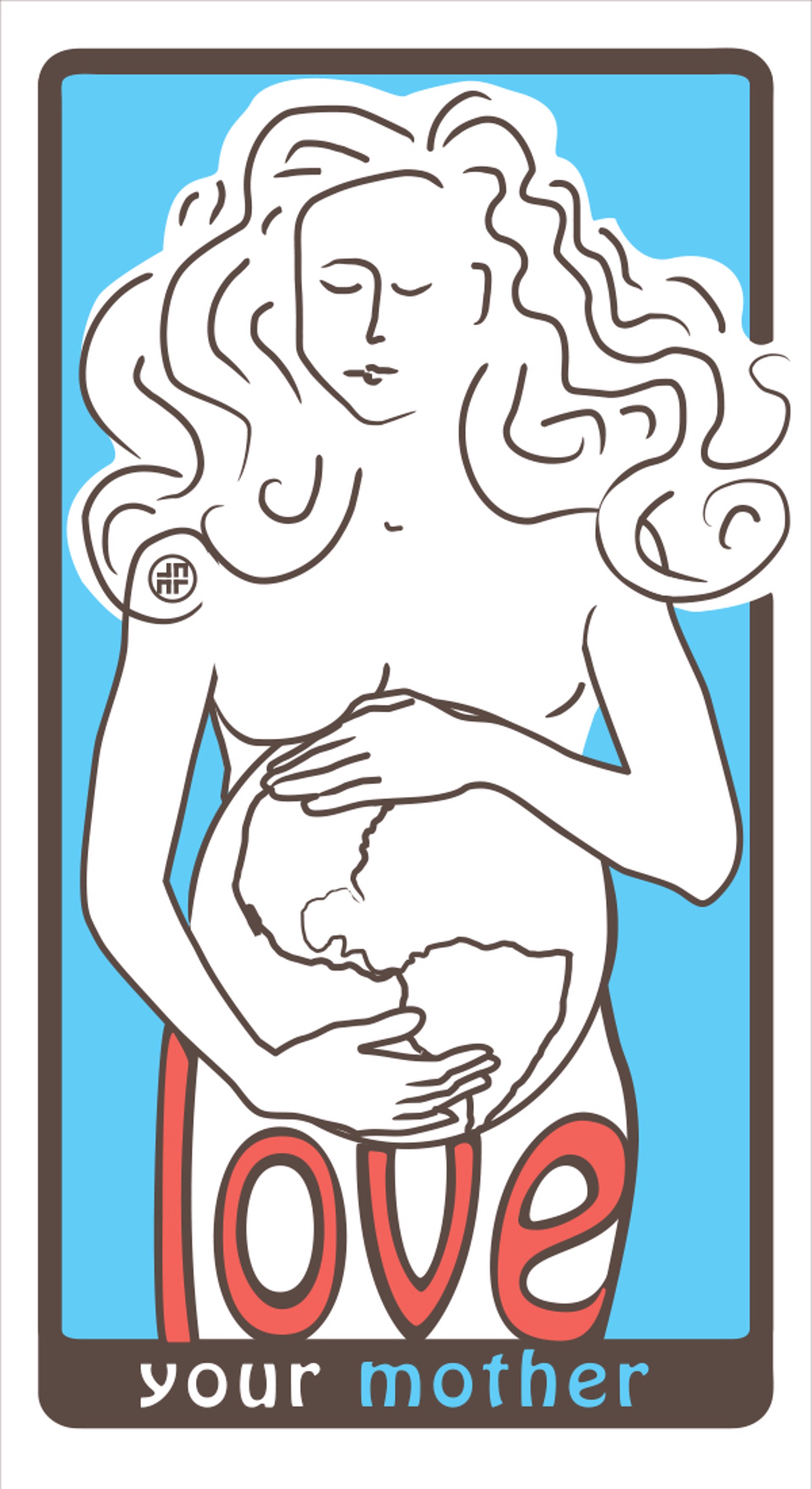 Love Your Mother Earth by Chauvet Arts