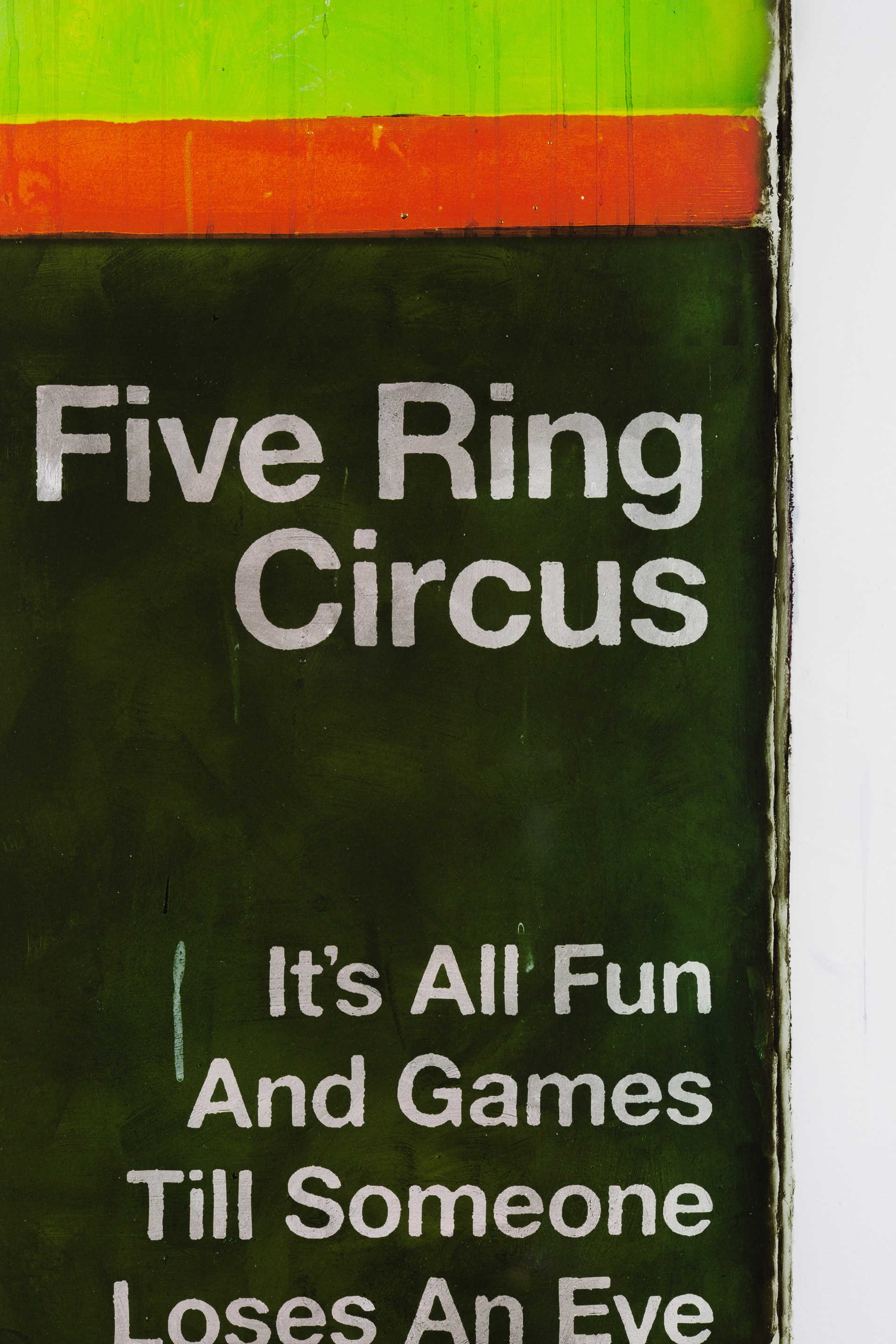Five Ring Circus-It's All Fun and Games Till Someone Loses an Eye by Harland Miller