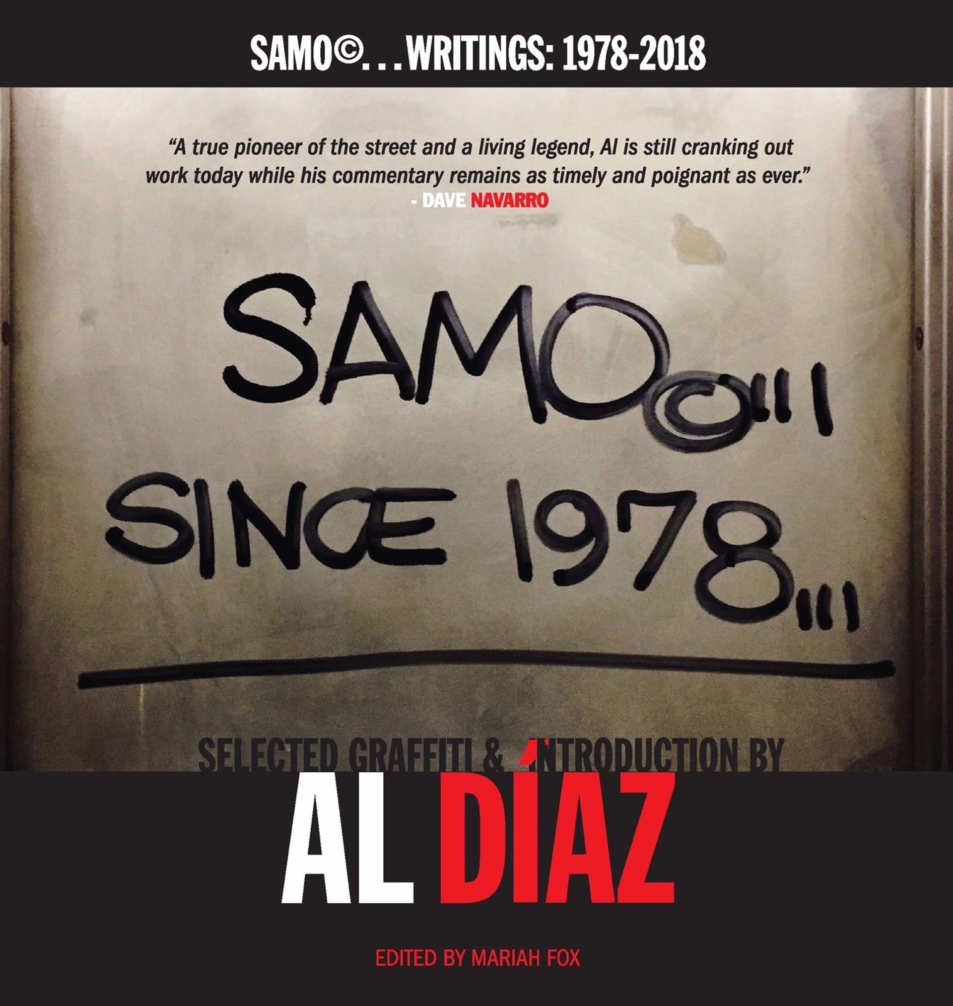 SAMO©...SINCE 1978: SAMO©...Writings: 1978-2018 by Al Díaz