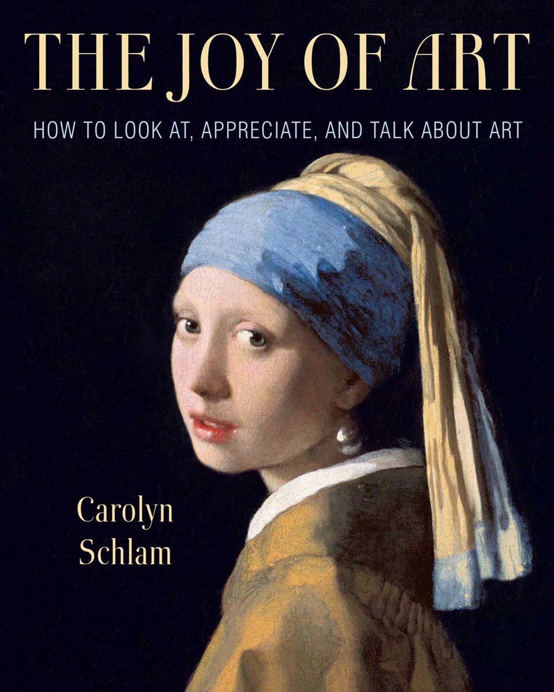 The Joy of Art Softcover by Carolyn Schlam Author