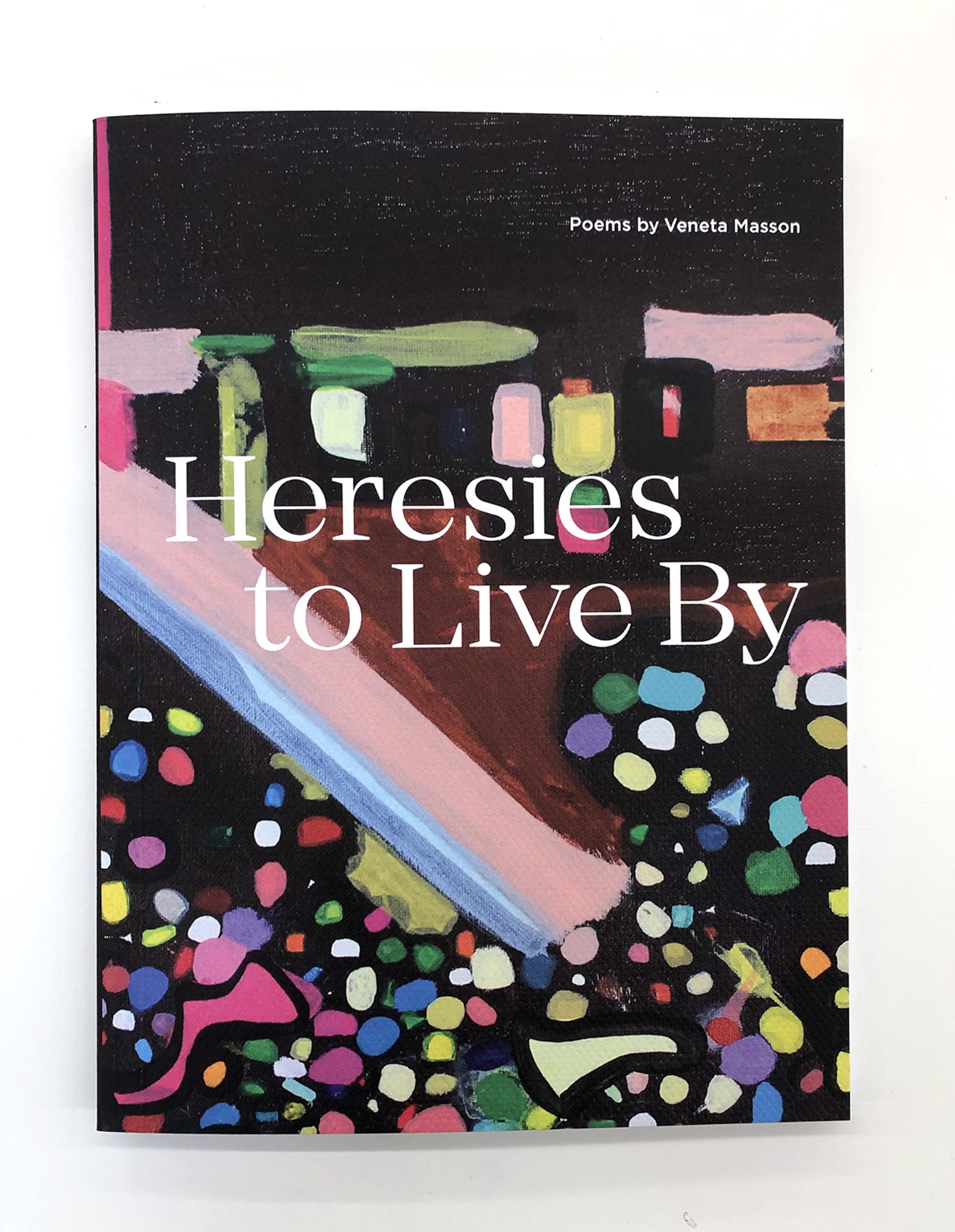 Heresies to Live by - Poetry Book by Veneta Masson by Art Enables Merchandise