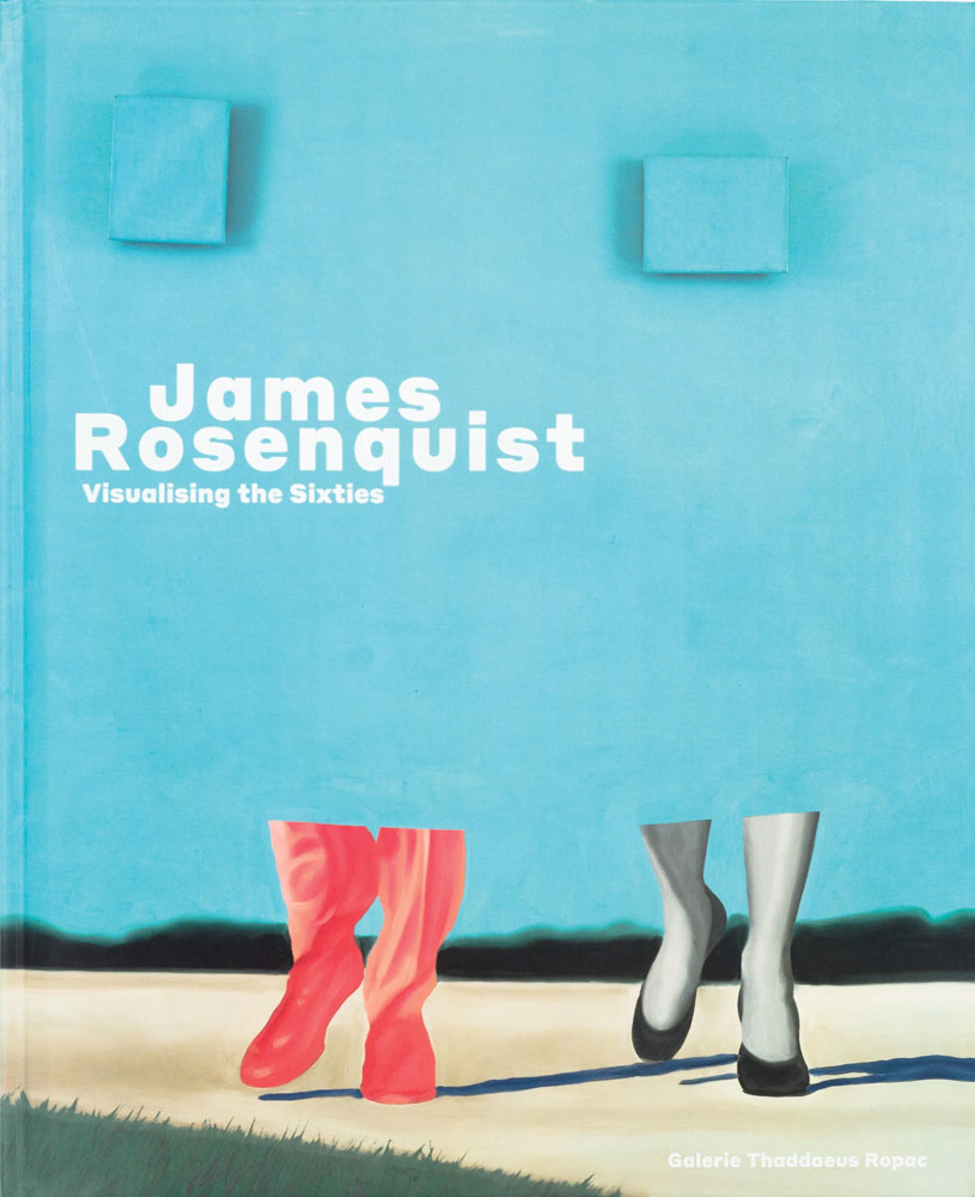James Rosenquist: Visualising the Sixties by James Rosenquist