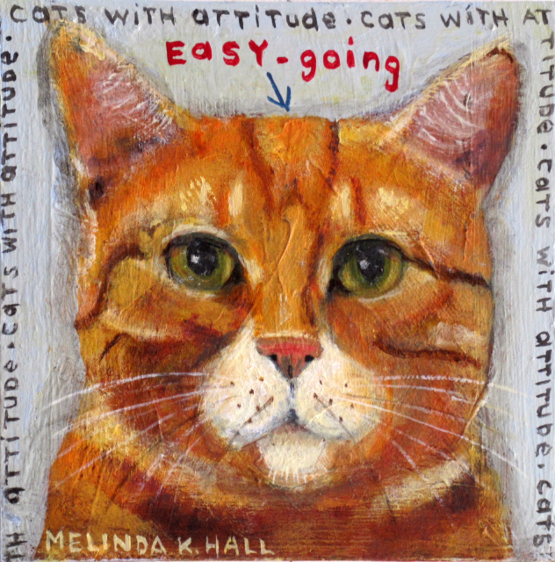 Cats with Attitude: Easy-Going by Melinda K. Hall