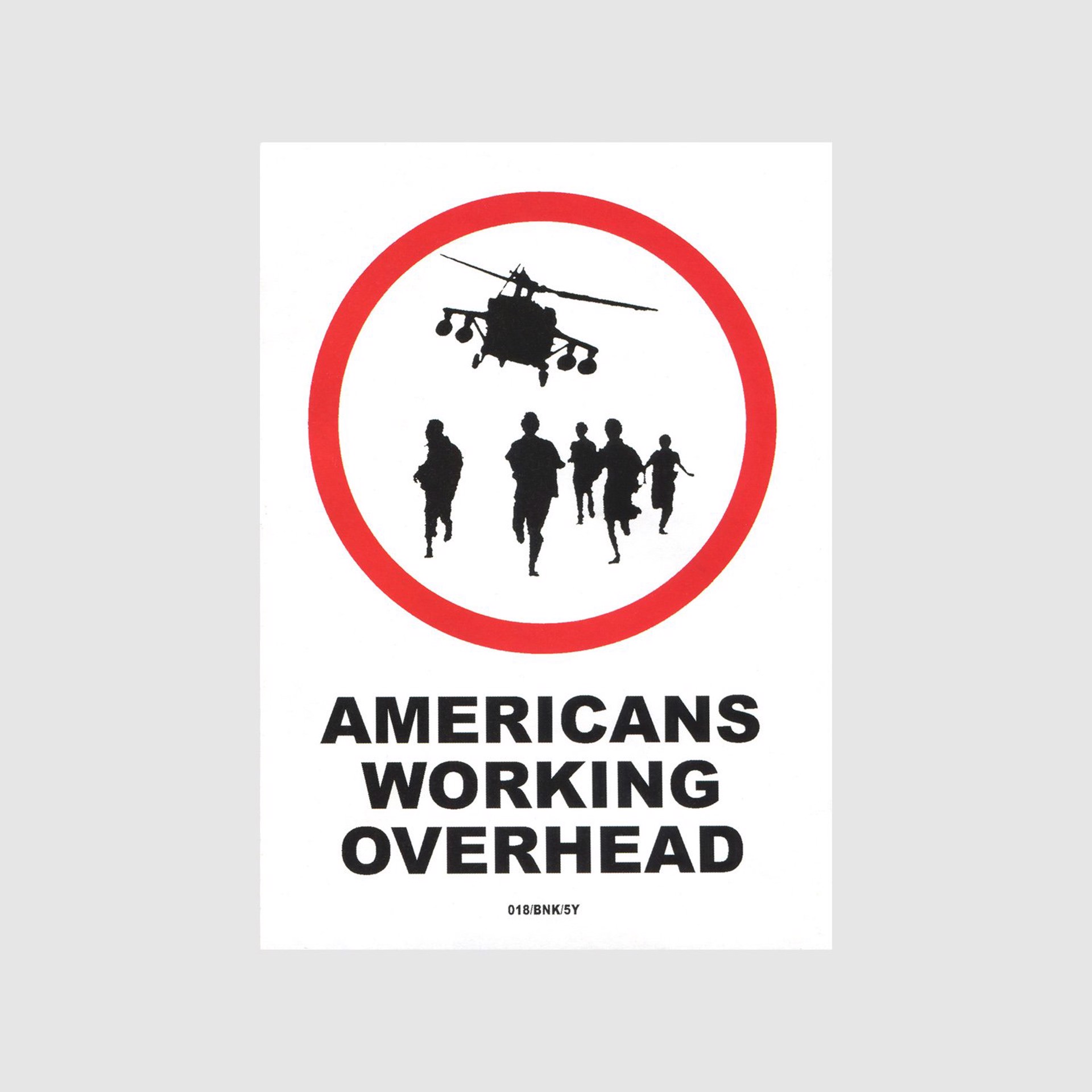 Americans Working Overhead 018/BNK/5Y by Banksy