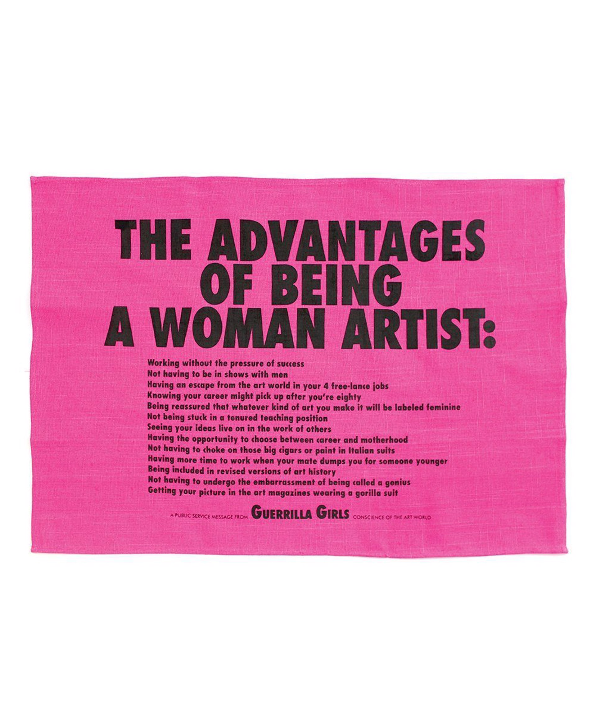 Advantages Of Being A Woman Tea Towel by Guerilla Girls