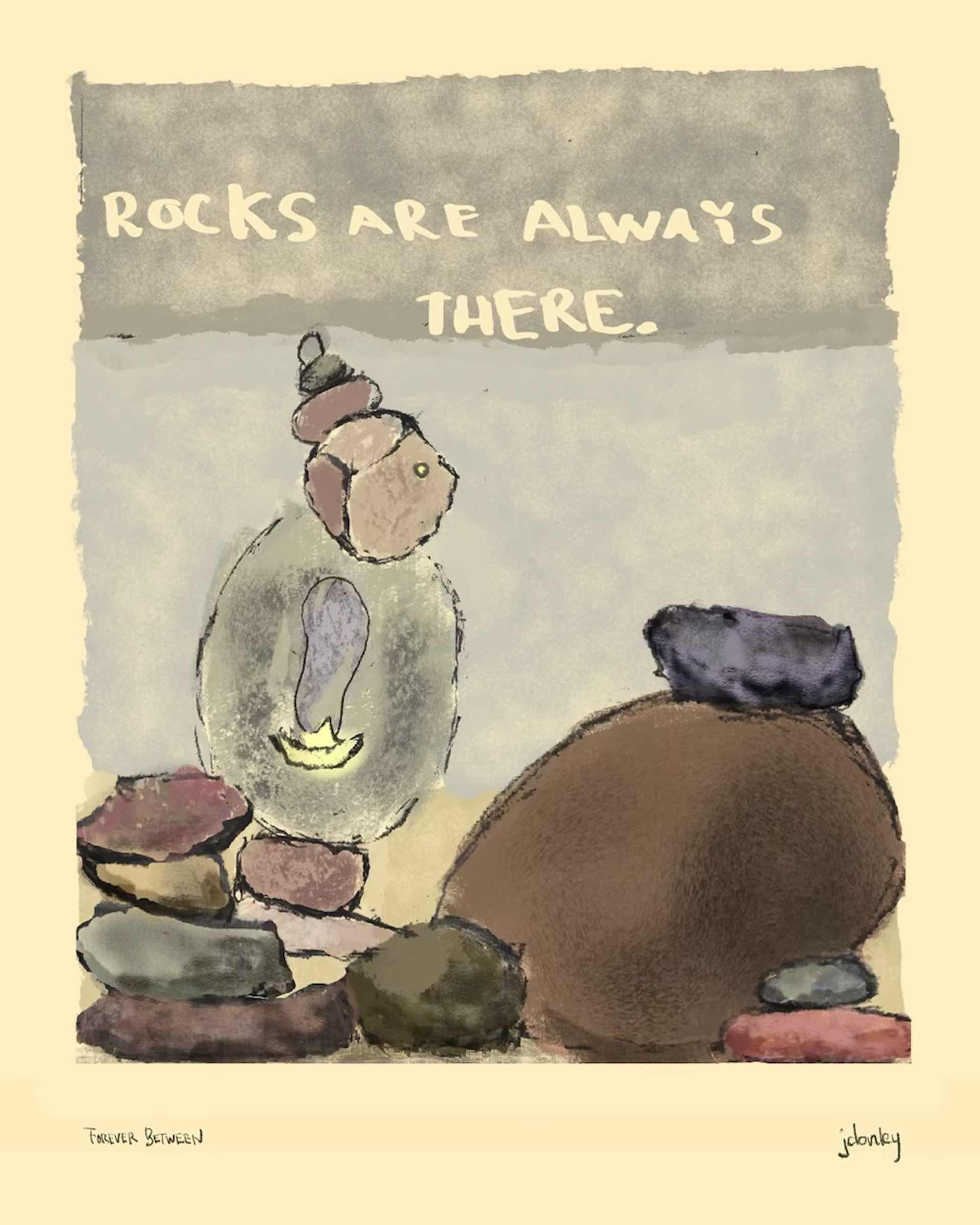 Rocks Are Always There by Jan Donley