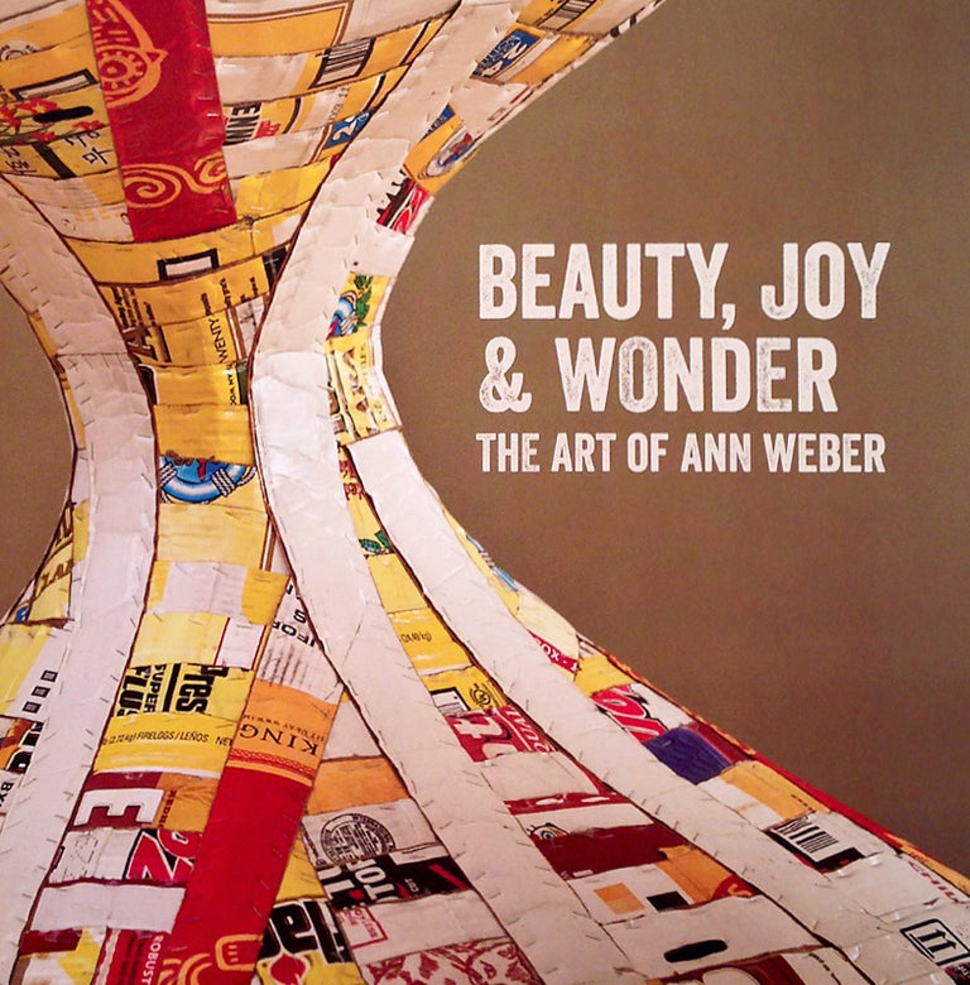 Beauty, Joy, and Wonder: The Art of Ann Weber by Ann Weber