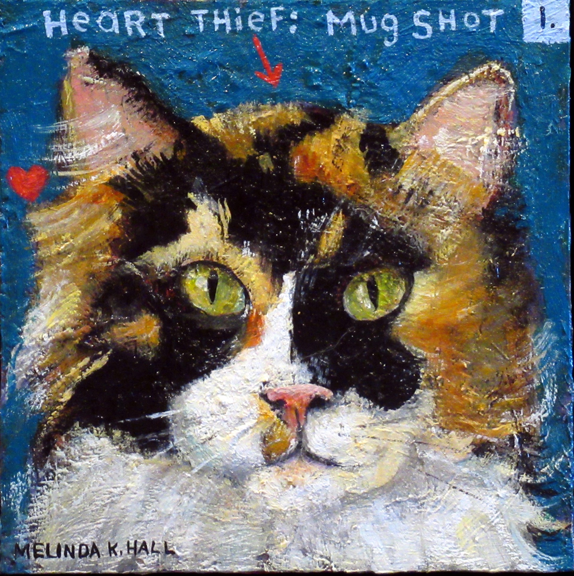 Heart Thief:  Mug Shot #1 by Melinda K. Hall