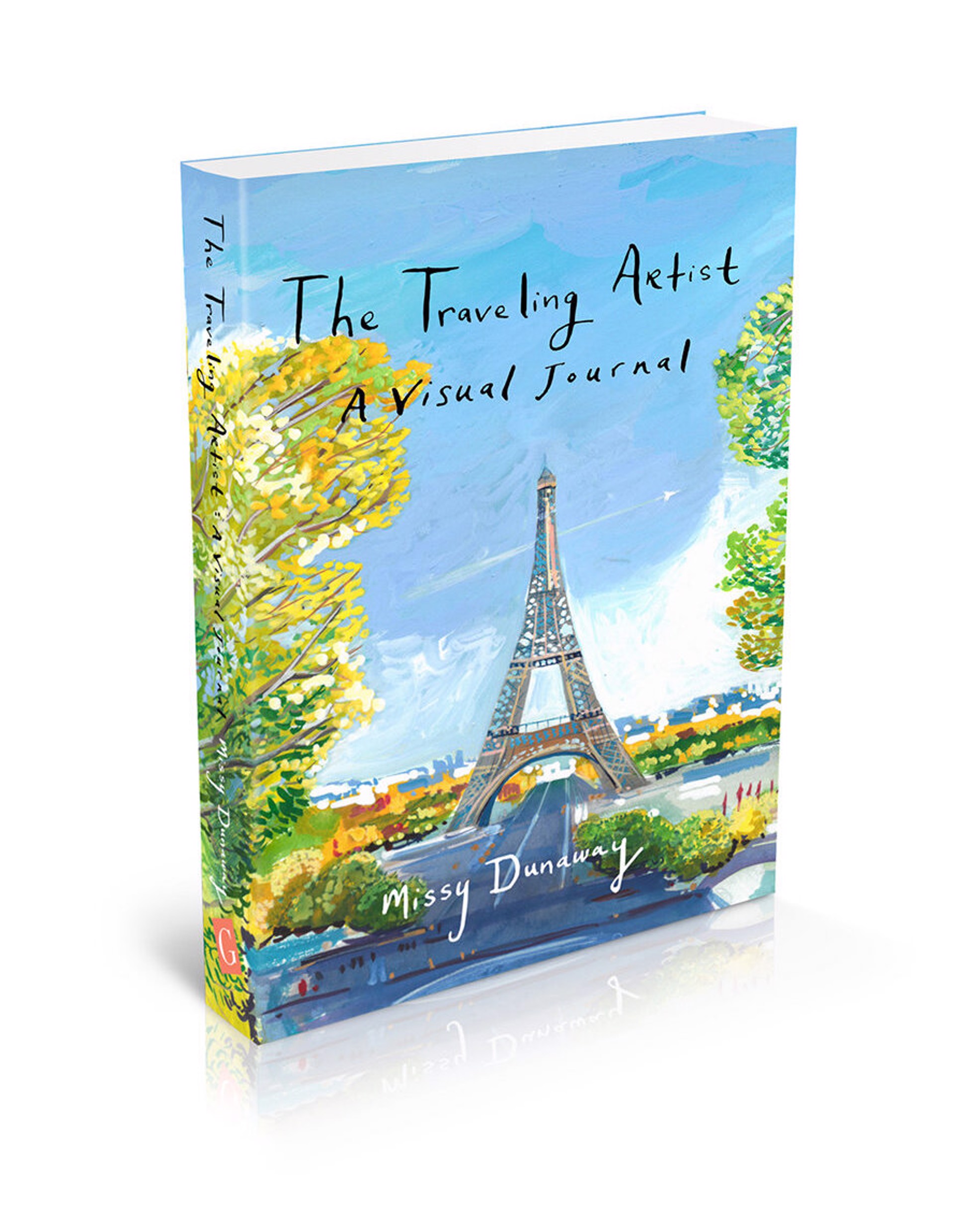 The Traveling Artist: A Visual Journal by Missy Dunaway