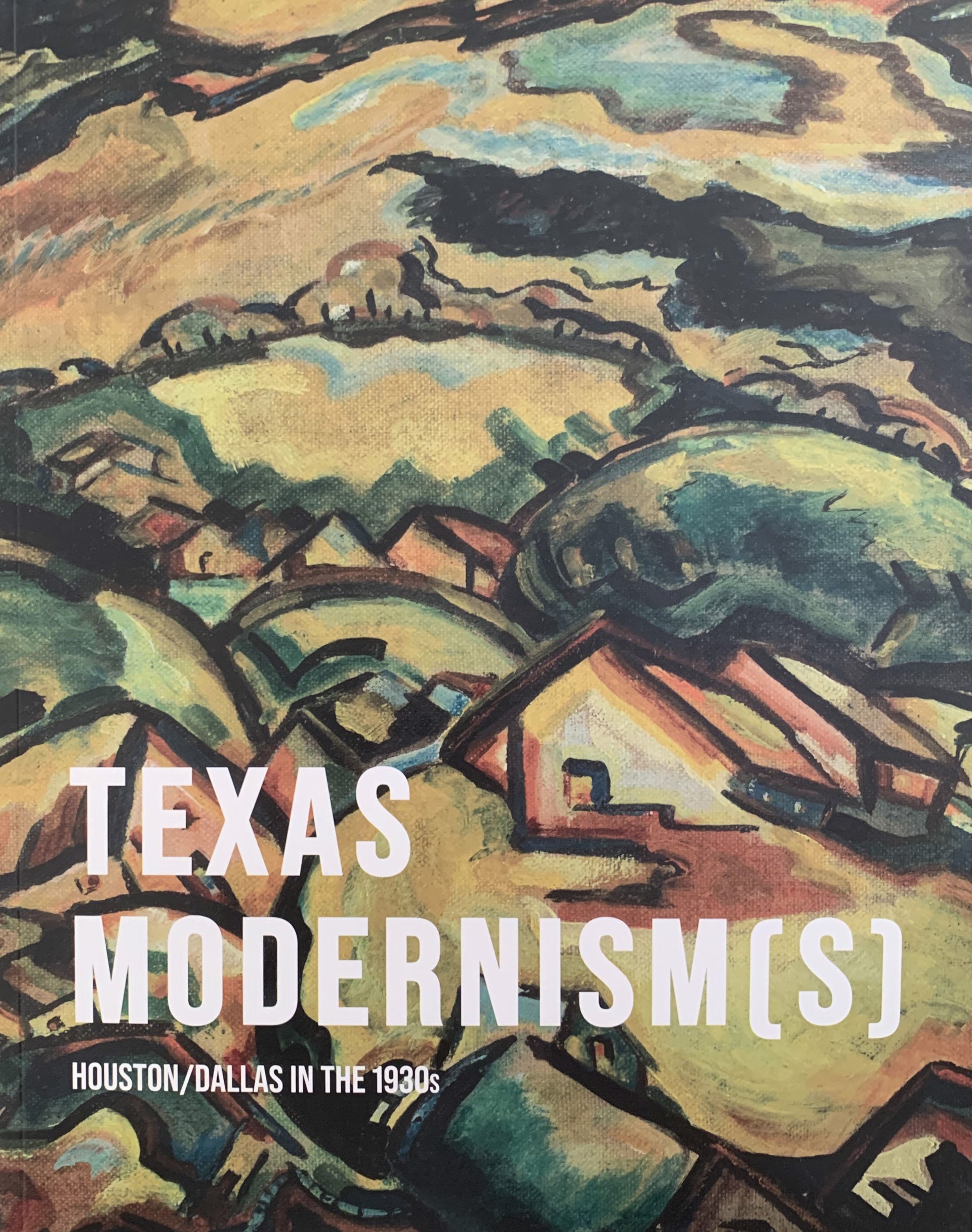 Texas Modernism (s): Houston/Dallas in the 1930s by Publications