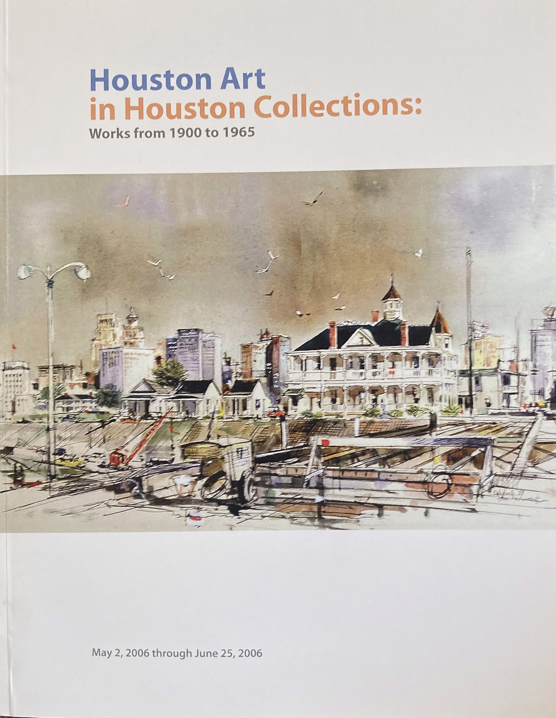 Houston Art in Houston Collections: Works from 1900 to 1965 by Publications