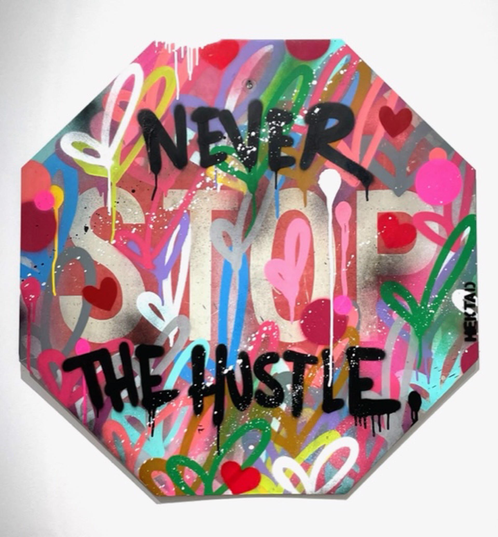 Never Stop The Hustle by HEKTAD