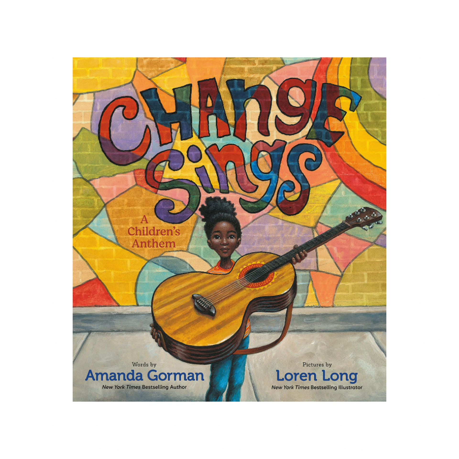 Change Sings: A Children's Anthem by Amanda Gorman