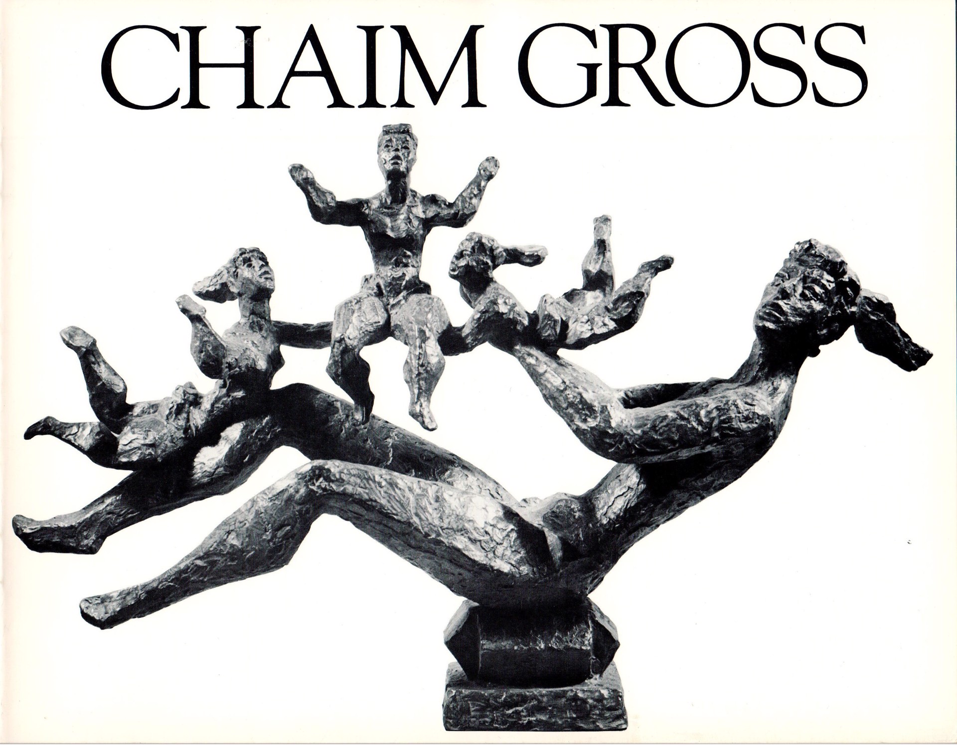 Chaim Gross: An exhibition of bronze sculpture, watercolors, drawings & original lithographs by Chaim Gross