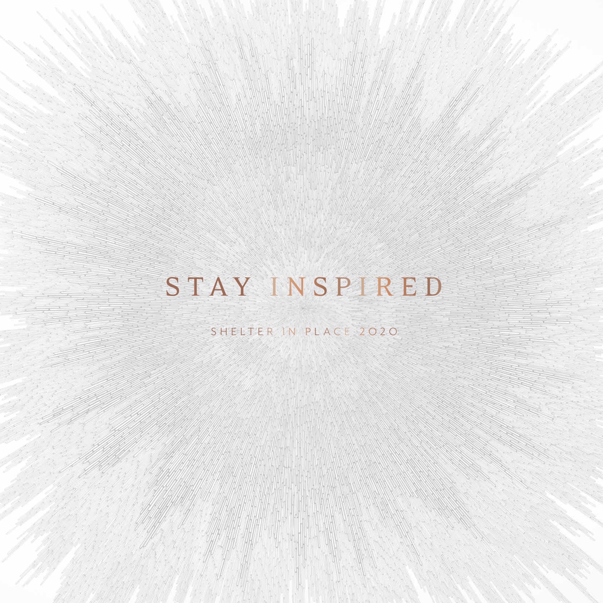 Stay Inspired: Shelter in Place 2020