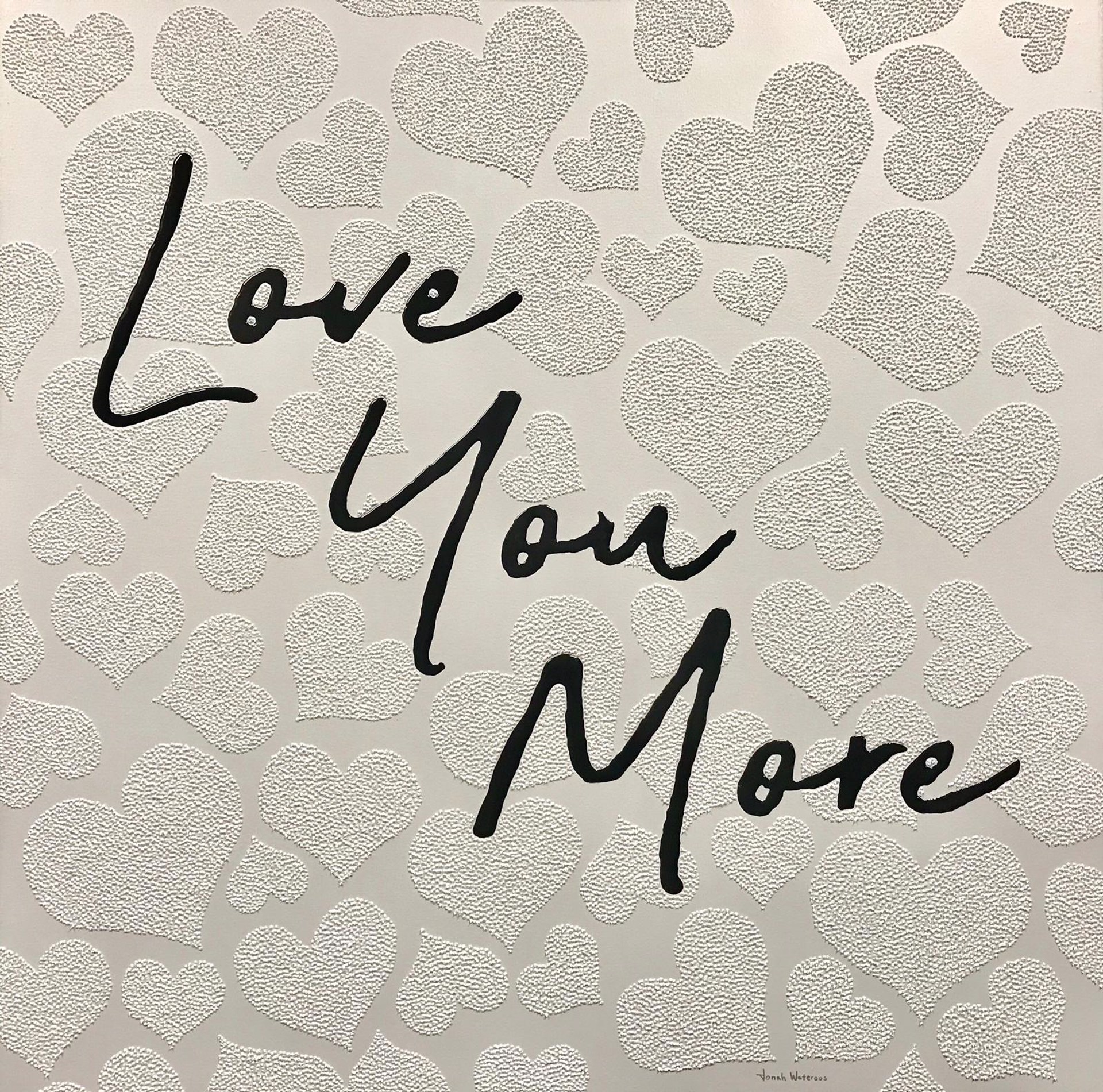 Love you more by Jonah Waterous
