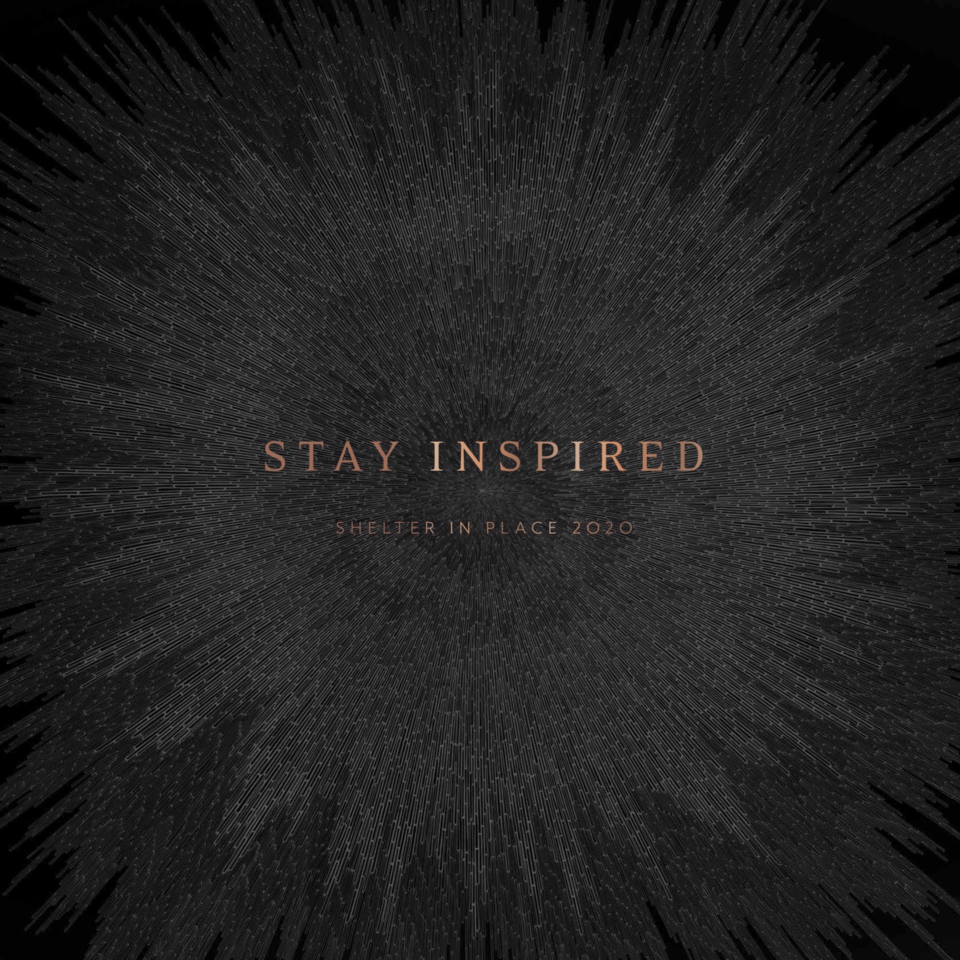 Stay Inspired: Shelter in Place 2020 (limited edition)
