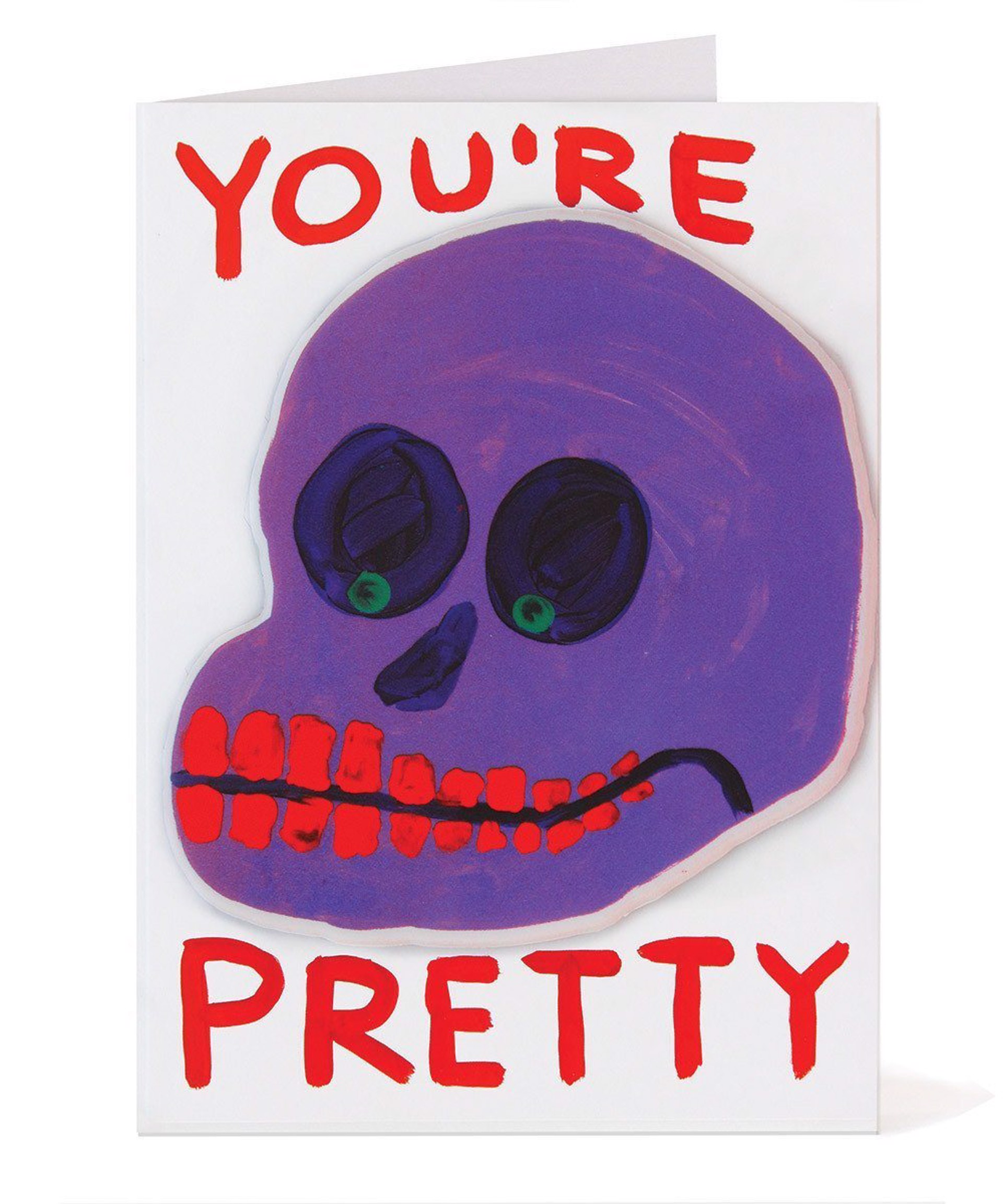 You're Pretty Puffy Sticker Card by David Shrigley