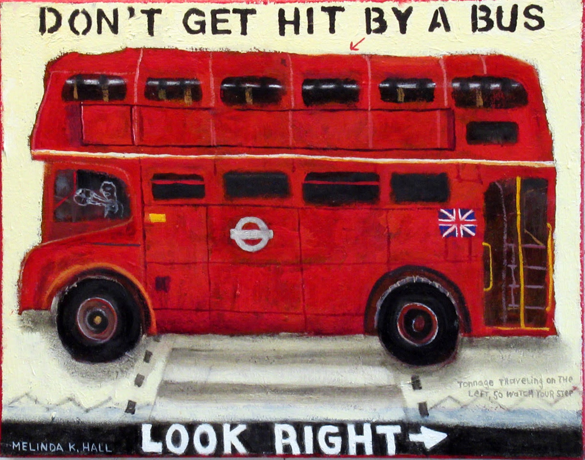 Don't Get Hit By a Bus by Melinda K. Hall