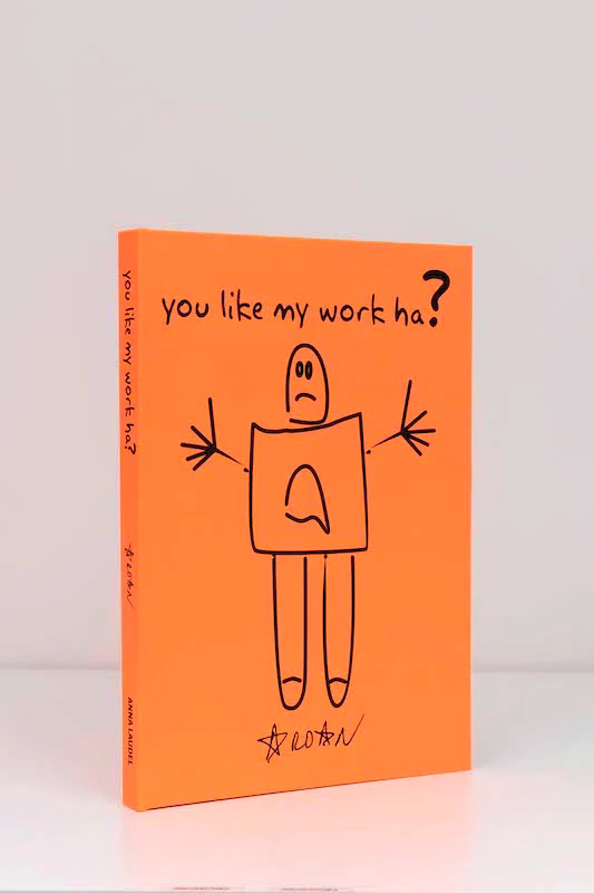 You Like My Work Ha? by Ardan Özmenoğlu