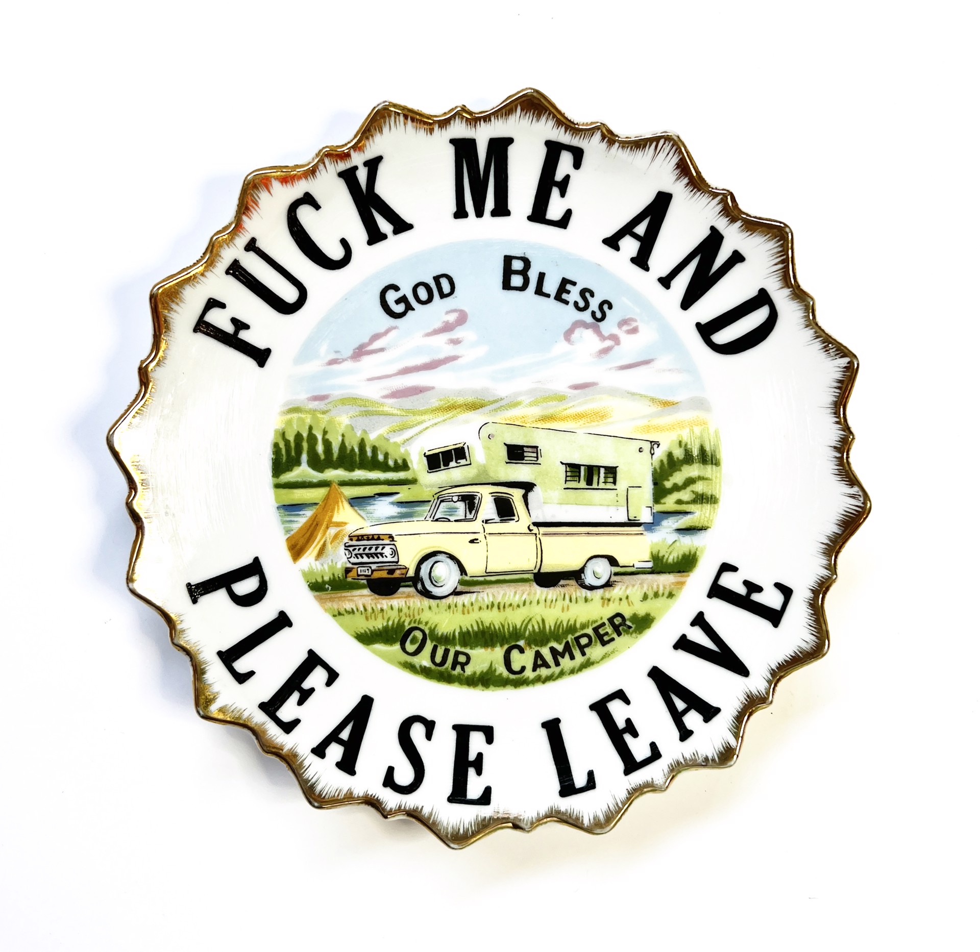 Fuck me and please leave (dessert plate) by Marie-Claude Marquis