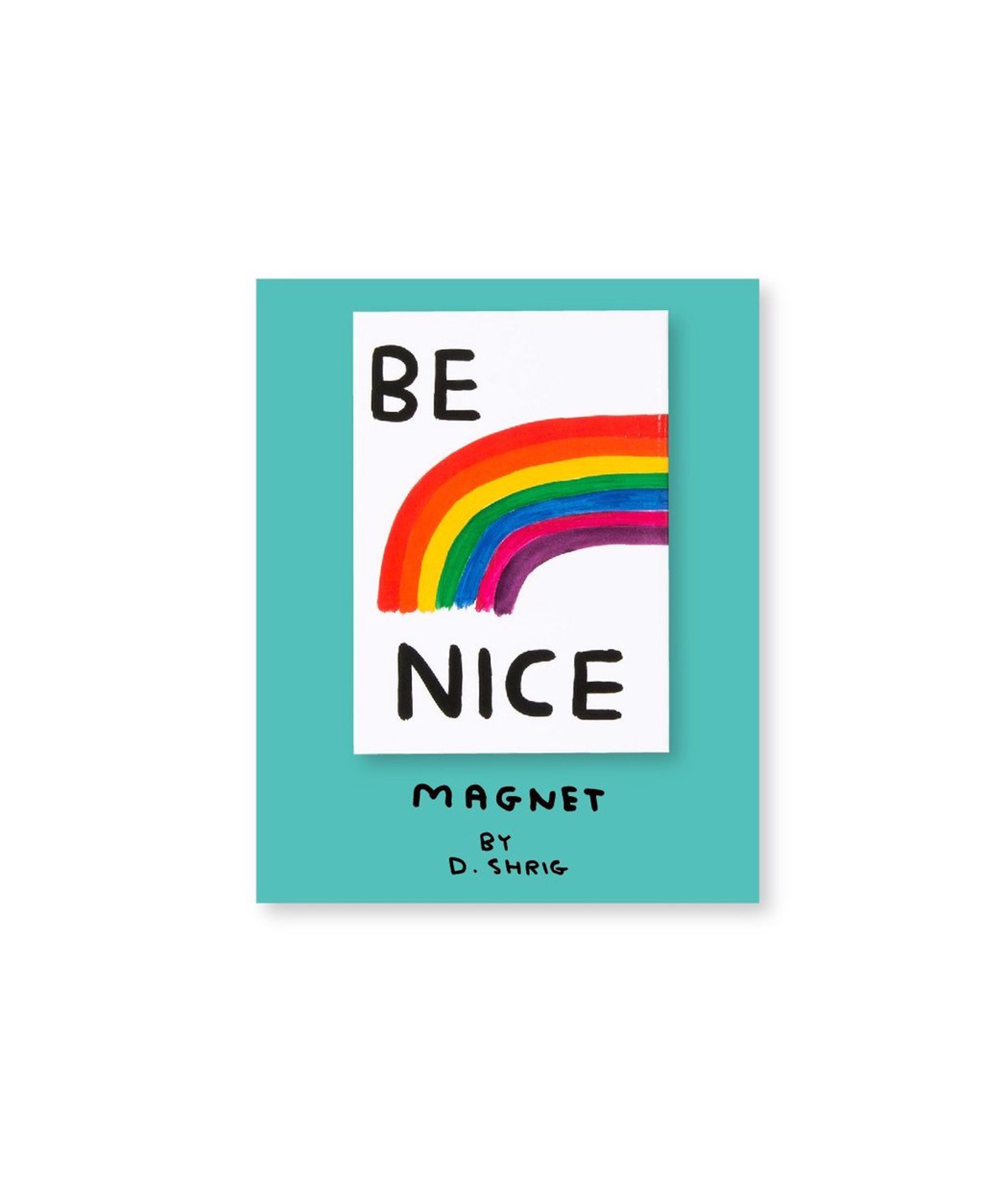 Be Nice Magnet by David Shrigley