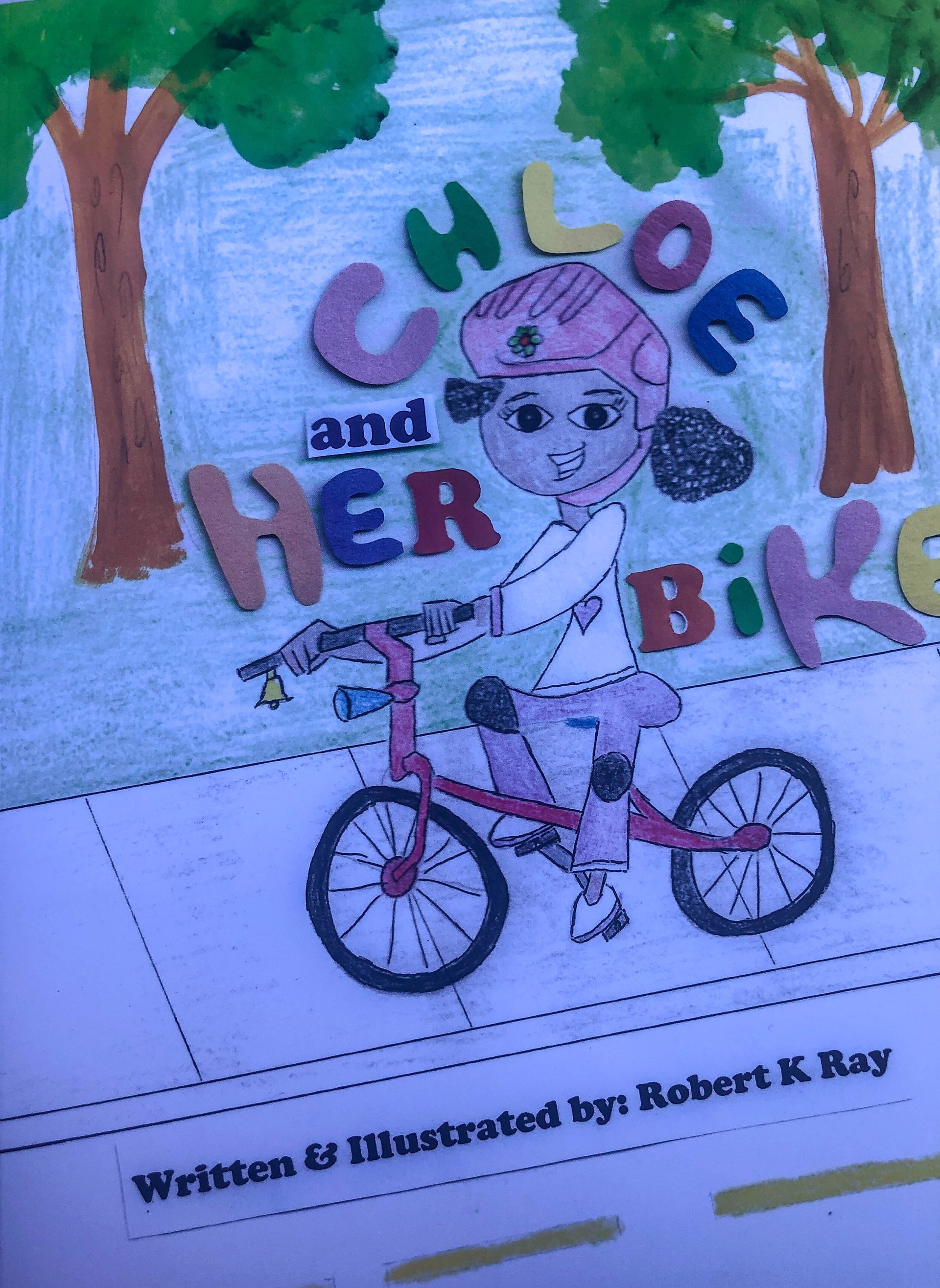 Chloe and Her Bike (A book) by Robert Ray
