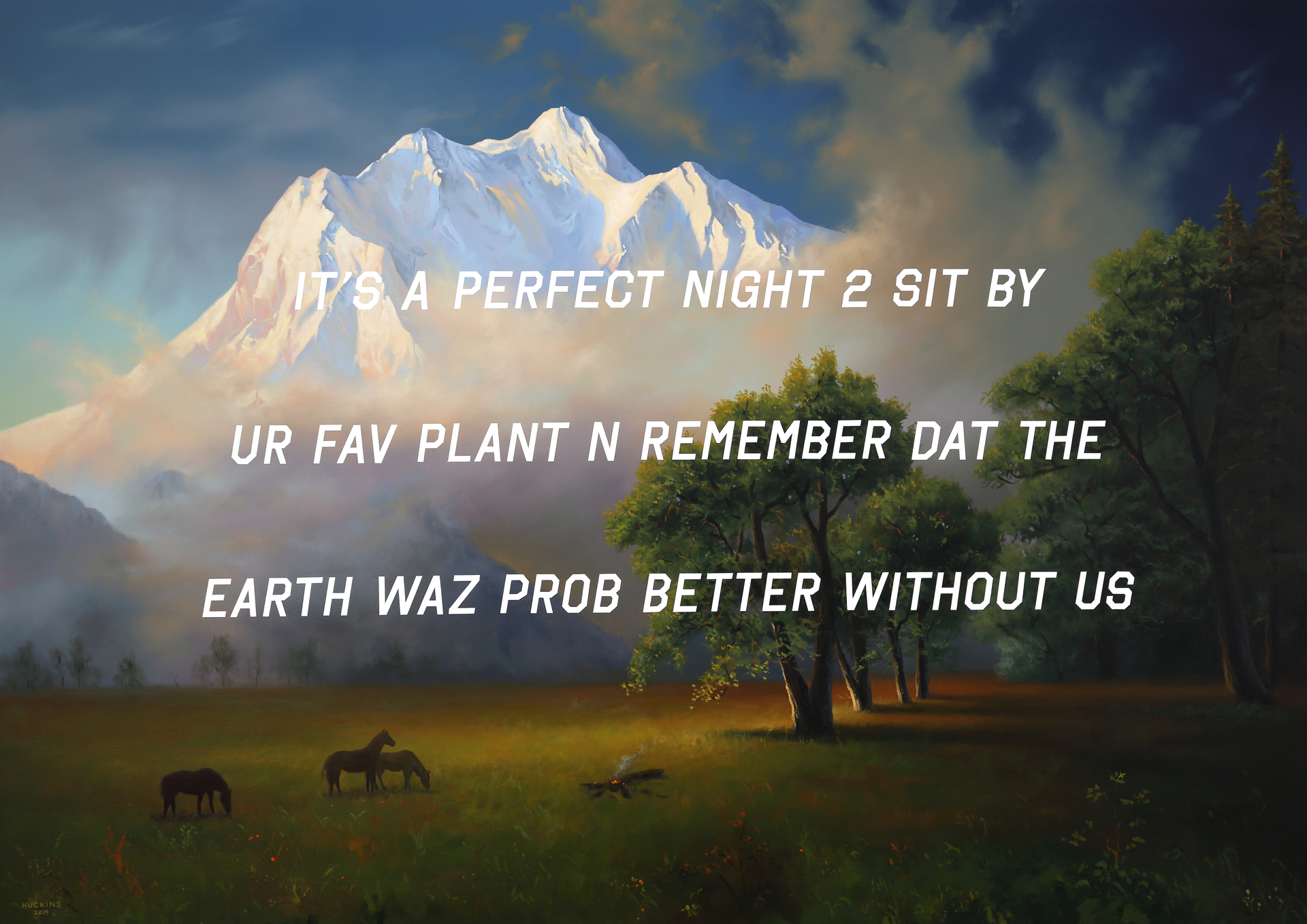 A Mountain Landscape: It's a Perfect Night to Sit By Your Favorite Plant and Remember that the Earth was probably better without Us by Shawn Huckins