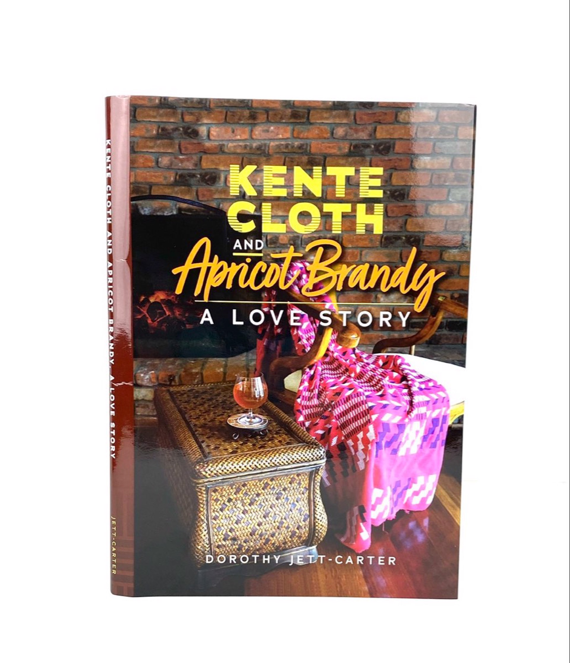Kente Cloth and Apricot Brandy Book by Dorothy Jett-Carter