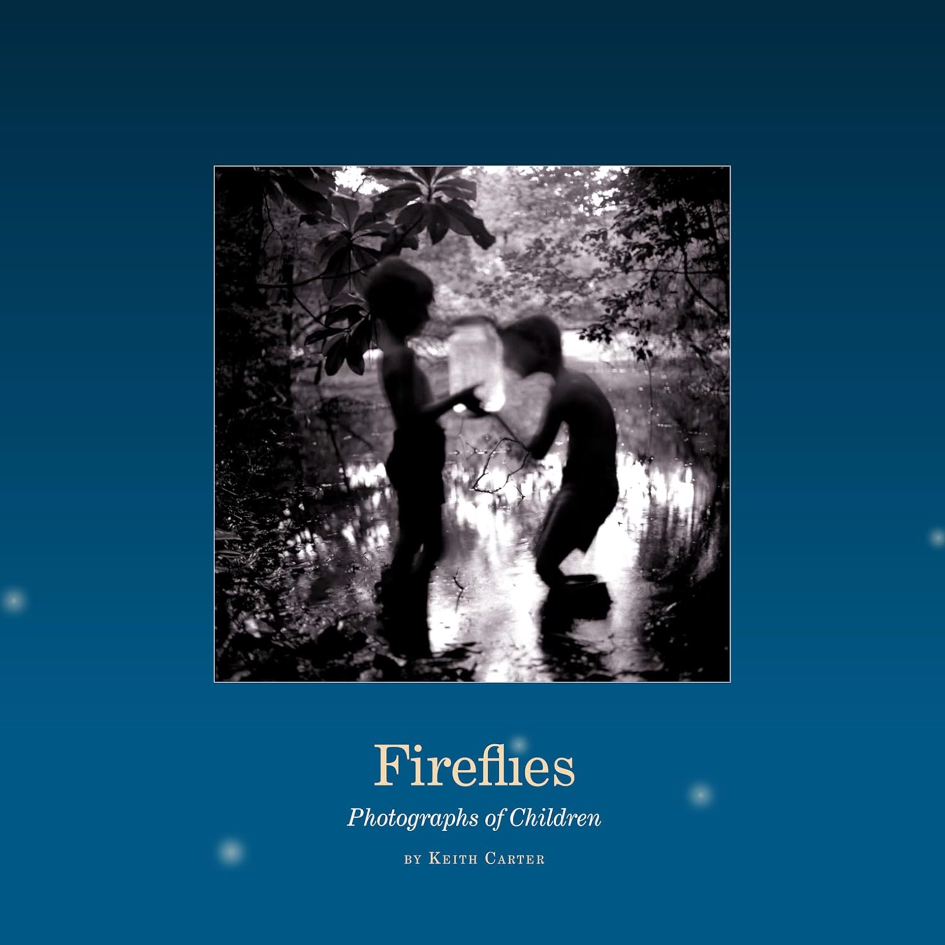 Fireflies Photographs of Children, Keith Carter by Publications