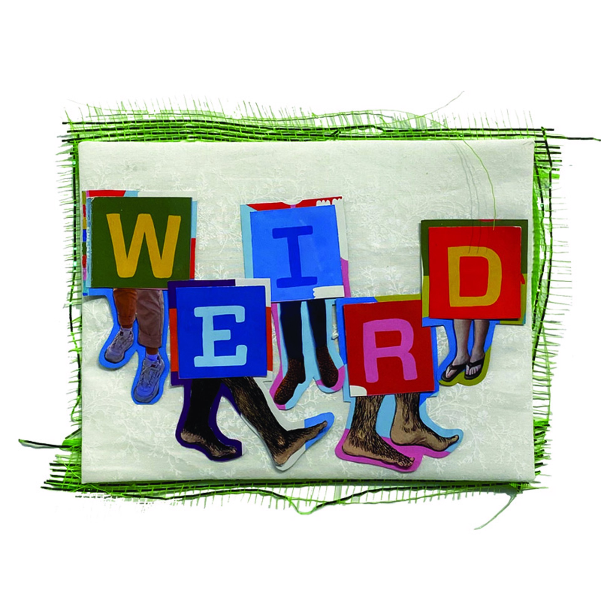 We're All Wired a Bit Weird by Laura Dunbar