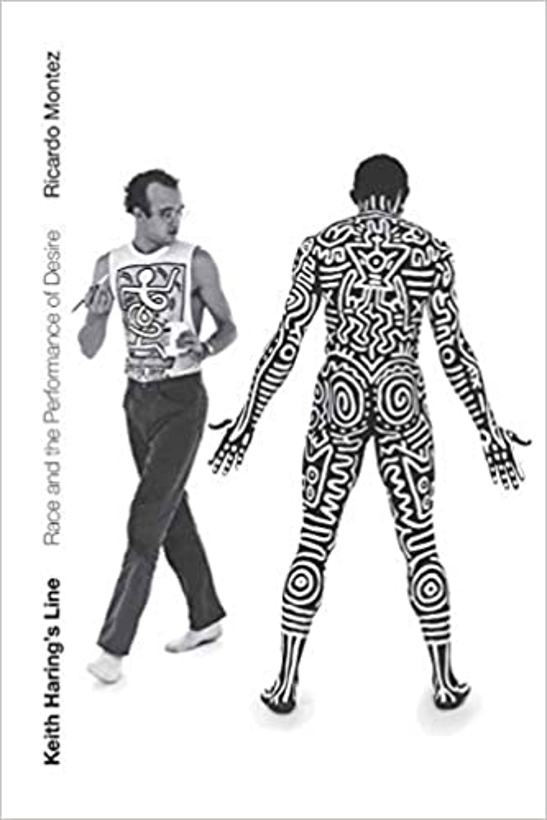 Keith Haring's Line: Race and the Performance of Desire by Keith Haring