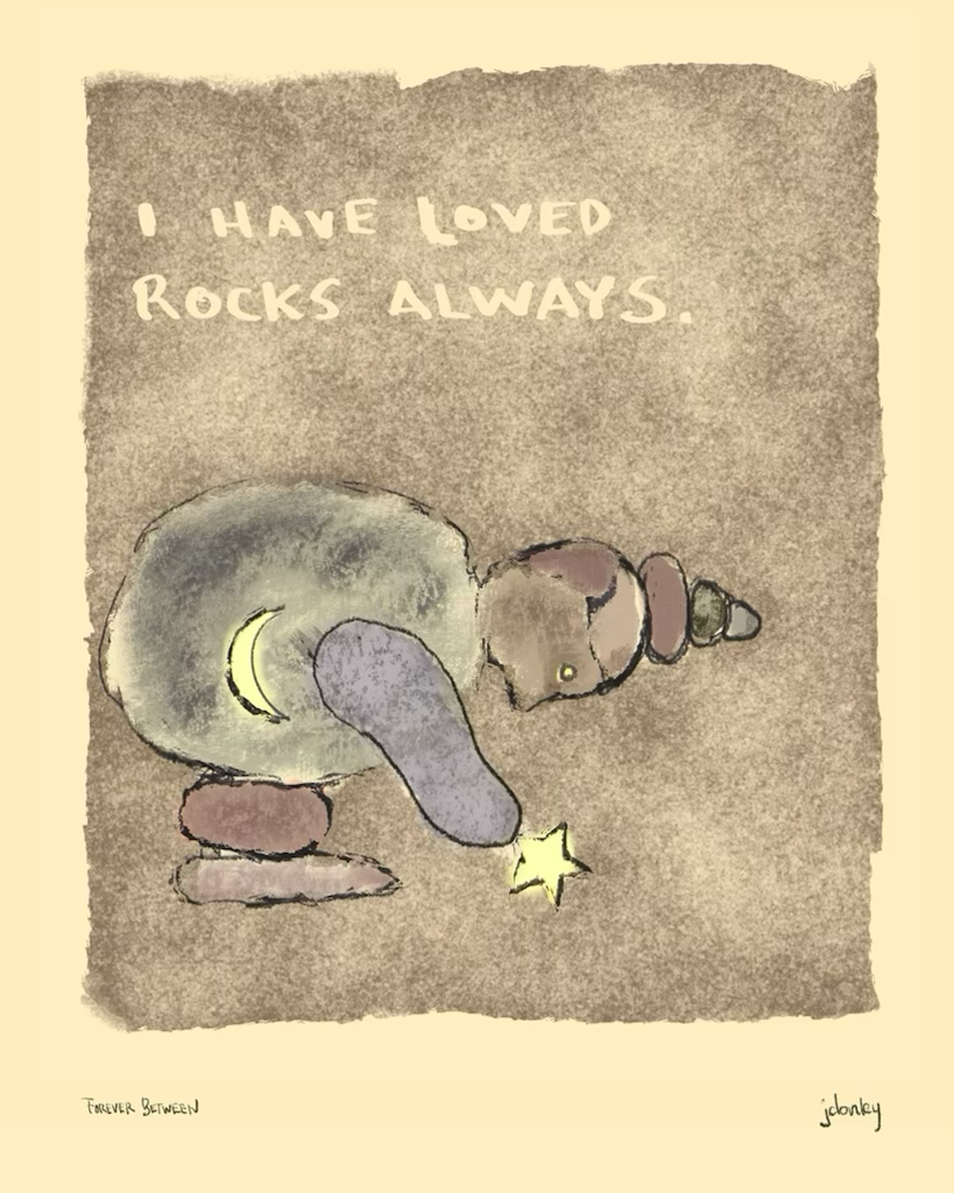 I have Loved Rocks Always by Jan Donley