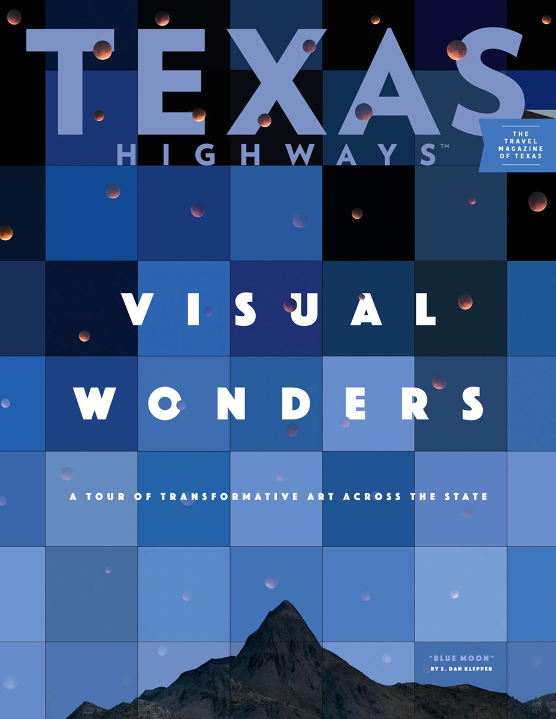 Texas Highways: Visual Wonders - E Dan Klepper Feature by Publications