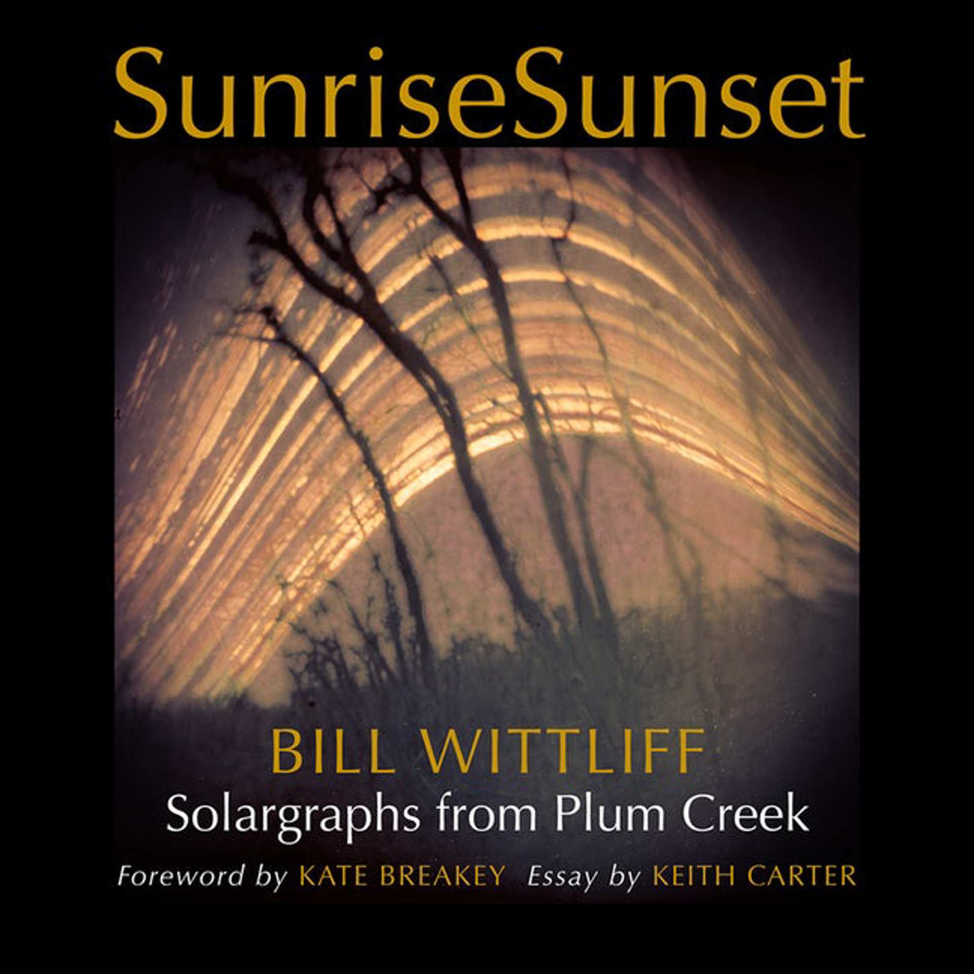 SunriseSunset: Solargraphs from Plum Creek by Bill Witliff by Publications