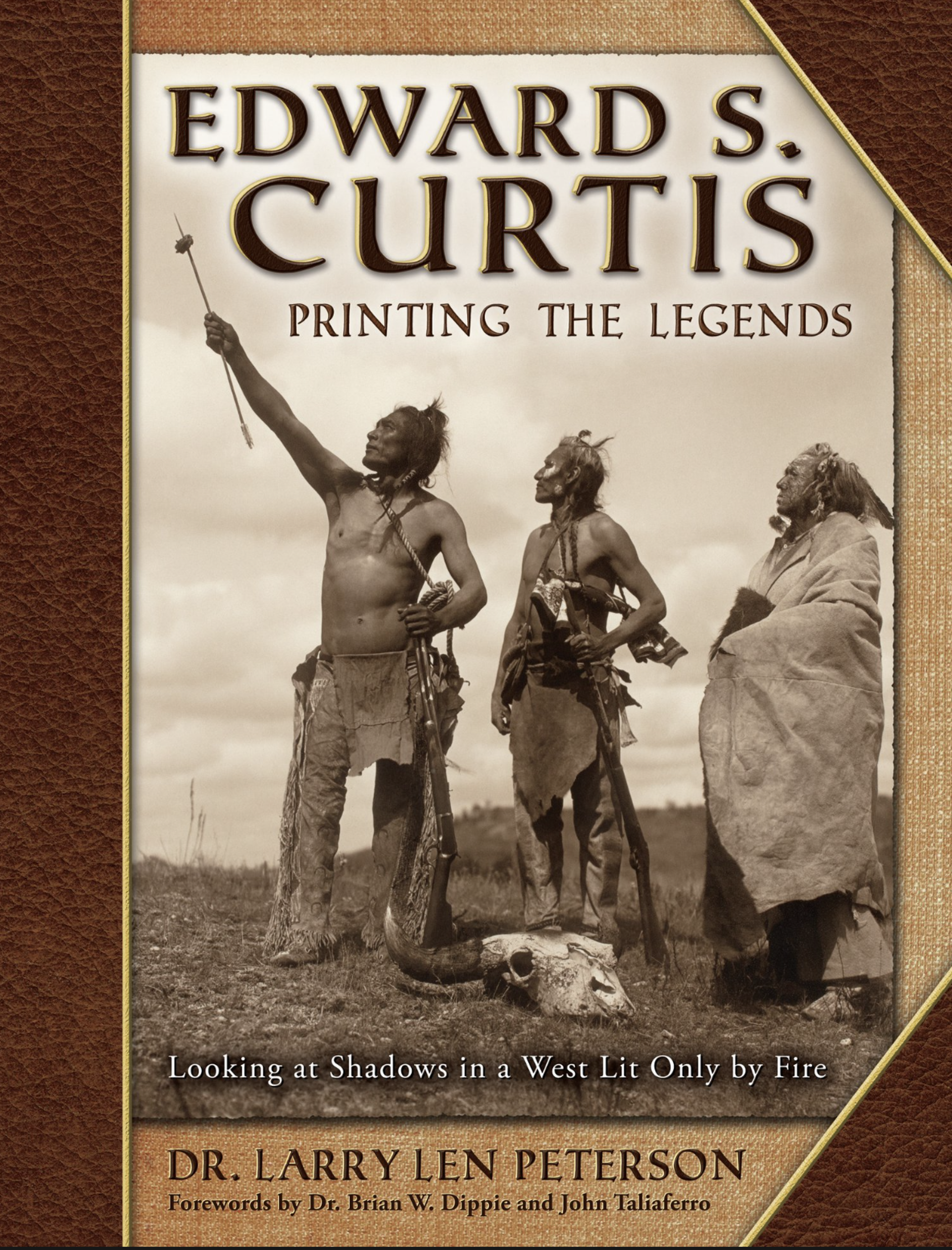 Edward S. Curtis Printing the Legends by Dr. Larry Len Peterson