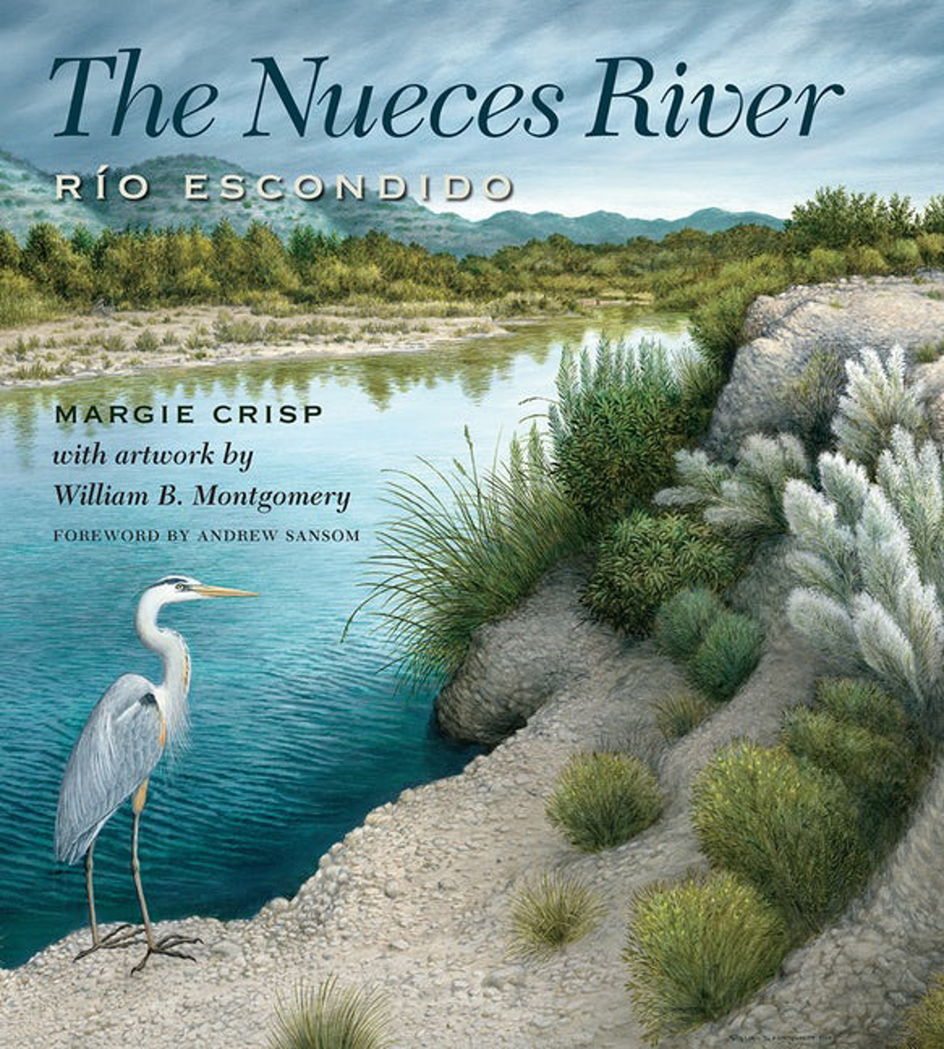 The Nueces River | Rio Escondido by Margie Crisp by Publications