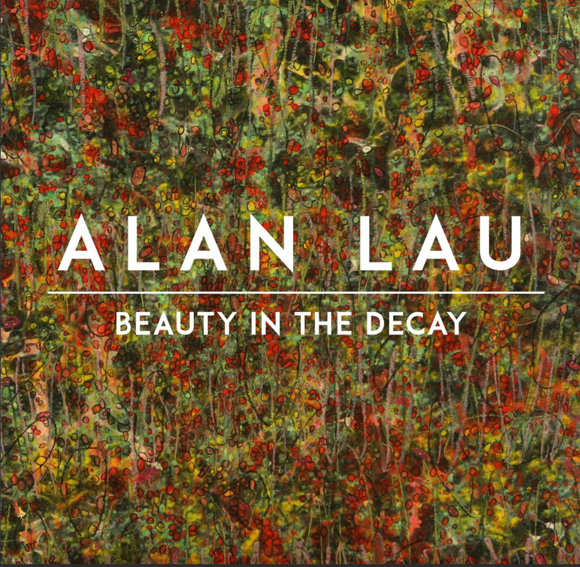 Beauty in the Decay | exhibition catalog by Alan Lau