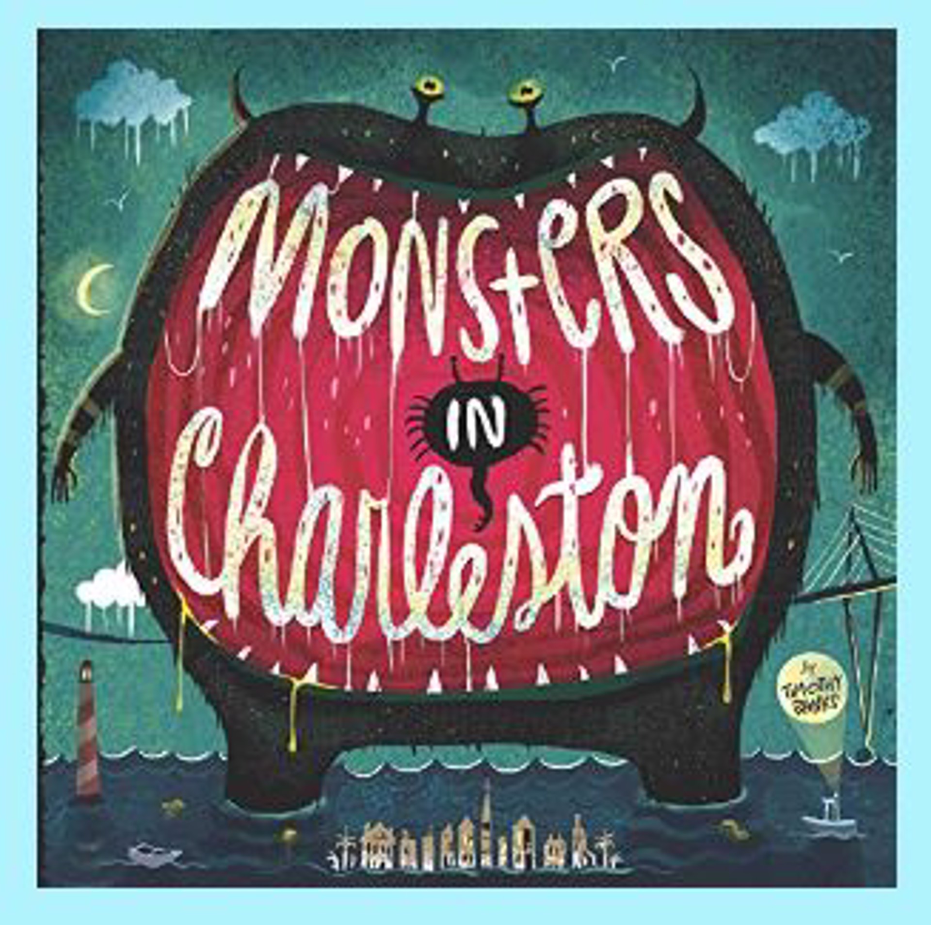 Monsters in Charleston by Timothy Banks